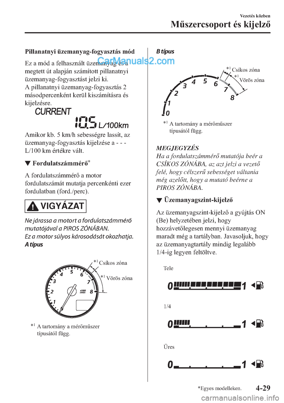 MAZDA MODEL 2 2019  Kezelési útmutató (in Hungarian) �3�L�O�O�D�Q�D�W�Q�\�L��