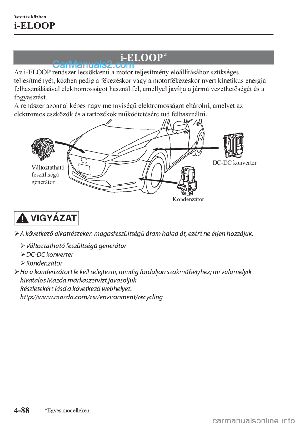 MAZDA MODEL 2 2019  Kezelési útmutató (in Hungarian) �L��(�/�2�2�3�
�$�]��L��(�/�2�2�3��U�H�Q�G�V�]�H�U��O�H�F�V�|�N�N�H�Q�W�L��D��P�R�W�R�U��W�H�O�M�H�V�t�W�P�p�Q�\��H�O�i�O�O�t�W�i�V�i�K�R�]��V�]�
