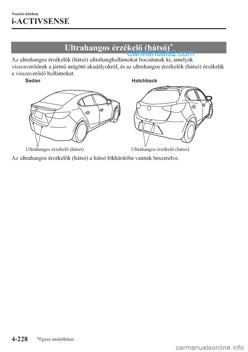MAZDA MODEL 2 2019  Kezelési útmutató (in Hungarian) �8�O�W�U�D�K�D�Q�J�R�V��p�U�]�p�N�H�O���K�i�W�V�y��
�$�]��X�O�W�U�D�K�D�Q�J�R�V��p�U�]�p�N�H�O�N���K�i�W�V�y���X�O�W�U�D�K�D�Q�J�K�X�O�O�i�P�R�N�D�W��E�R�F�V�i�W�D�Q�D�N��N�L���D�P�