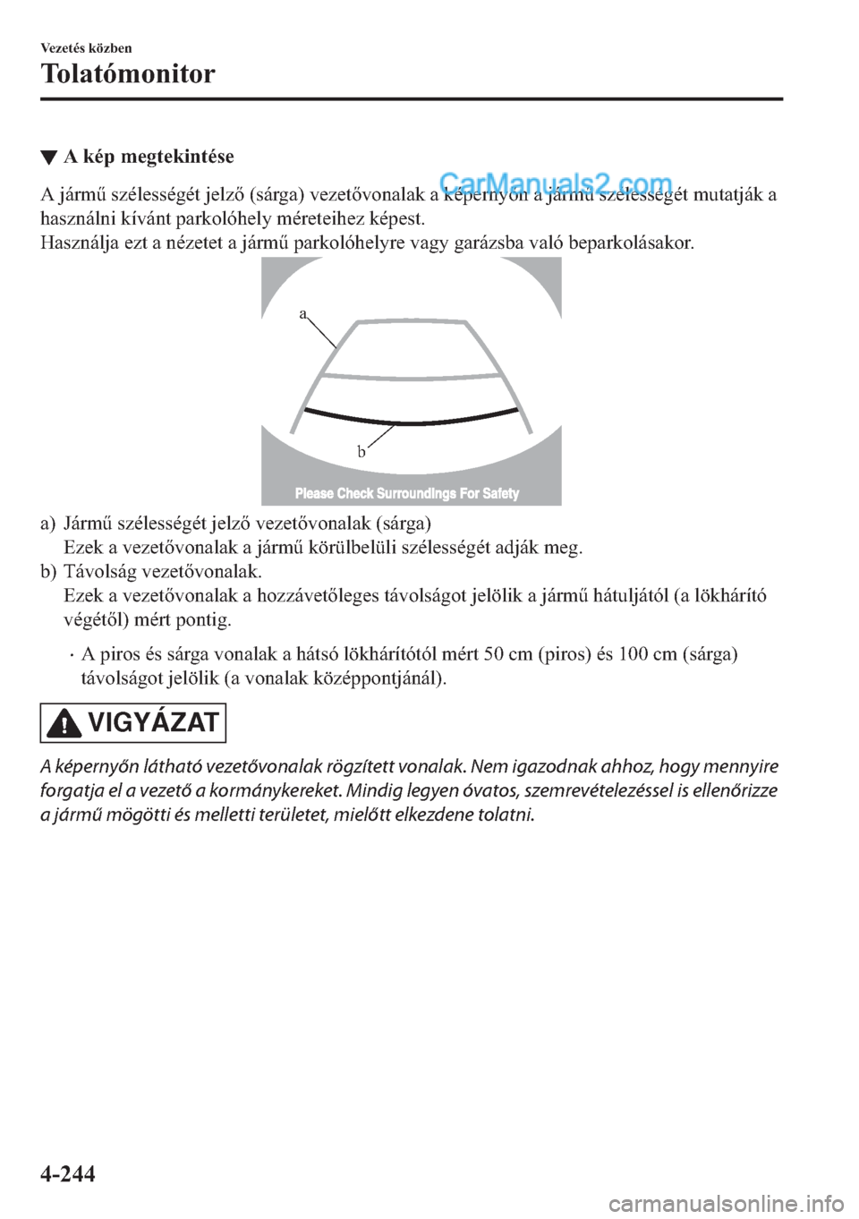 MAZDA MODEL 2 2019  Kezelési útmutató (in Hungarian) ▼�$��N�p�S��P�H�J�W�H�N�L�Q�W�p�V�H
�$��M�i�U�P&��V�]�p�O�H�V�V�p�J�p�W��M�H�O�]���V�i�U�J�D���Y�H�]�H�W�Y�R�Q�D�O�D�N��D��N�p�S�H�U�Q�\�Q��D��M�i�U�P&��V�]�p�O�H�V�V�p�J�p�W�