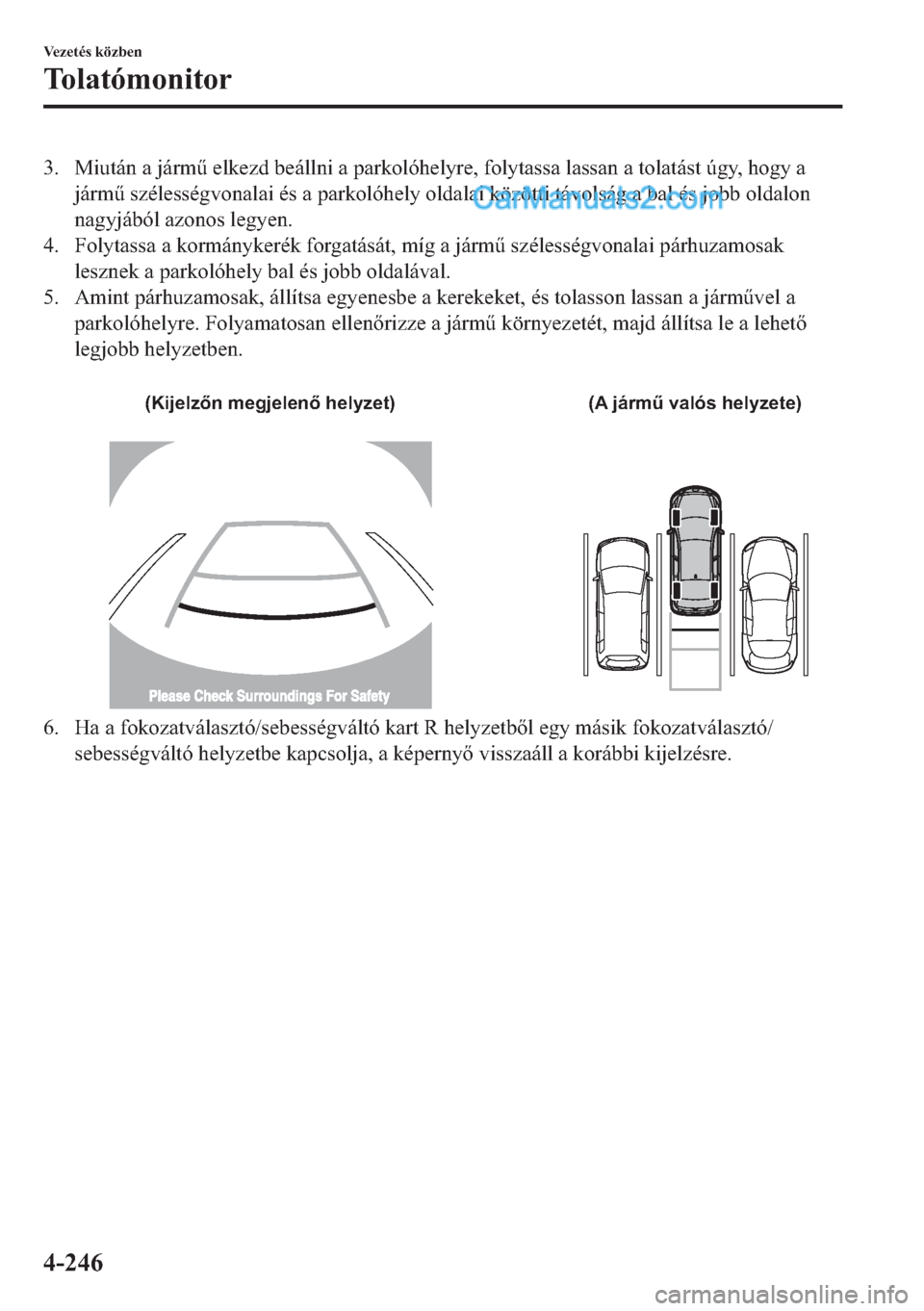 MAZDA MODEL 2 2019  Kezelési útmutató (in Hungarian) �� �0�L�X�W�i�Q��D��M�i�U�P&��H�O�N�H�]�G��E�H�i�O�O�Q�L��D��S�D�U�N�R�O�y�K�H�O�\�U�H���I�R�O�\�W�D�V�V�D��O�D�V�V�D�Q��D��W�R�O�D�W�i�V�W��~�J�\���K�R�J�\��D
�M�i�U�P&��V�]�p�O�H