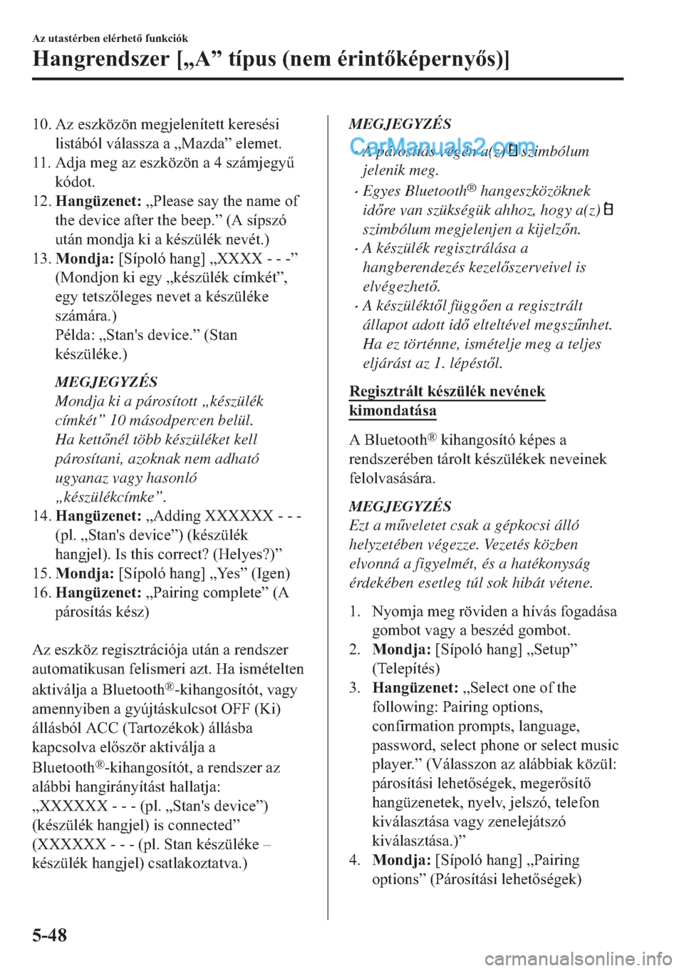 MAZDA MODEL 2 2019  Kezelési útmutató (in Hungarian) ��� �$�]��H�V�]�N�|�]�|�Q��P�H�J�M�H�O�H�Q�t�W�H�W�W��N�H�U�H�V�p�V�L
�O�L�V�W�i�E�y�O��Y�i�O�D�V�V�]�D��D��