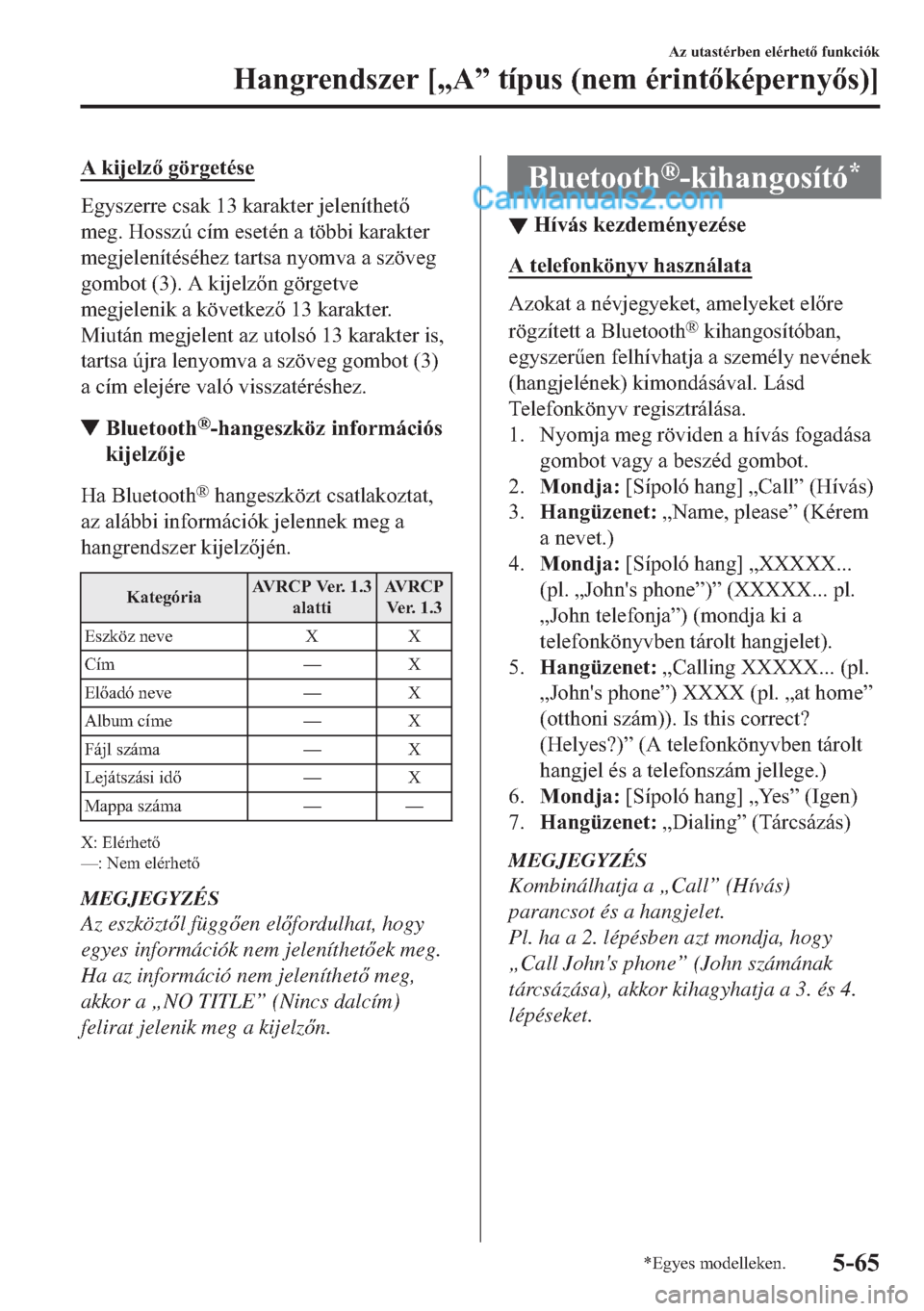 MAZDA MODEL 2 2019  Kezelési útmutató (in Hungarian) �$��N�L�M�H�O�]��J�|�U�J�H�W�p�V�H
�(�J�\�V�]�H�U�U�H��F�V�D�N�����N�D�U�D�N�W�H�U��M�H�O�H�Q�t�W�K�H�W
�P�H�J���+�R�V�V�]�~��F�t�P��H�V�H�W�p�Q��D��W�|�E�E�L��N�D�U�D�N�W�H�U
�P�H�
