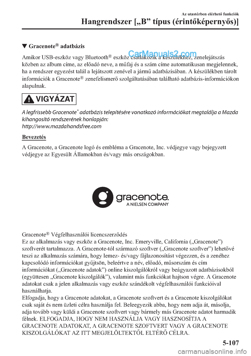 MAZDA MODEL 2 2019  Kezelési útmutató (in Hungarian) ▼�*�U�D�F�H�Q�R�W�H�Š��D�G�D�W�E�i�]�L�V
�$�P�L�N�R�U��8�6�%��H�V�]�N�|�]��Y�D�J�\��%�O�X�H�W�R�R�W�K�Š��H�V�]�N�|�]��F�V�D�W�O�D�N�R�]�L�N��D��N�p�V�]�