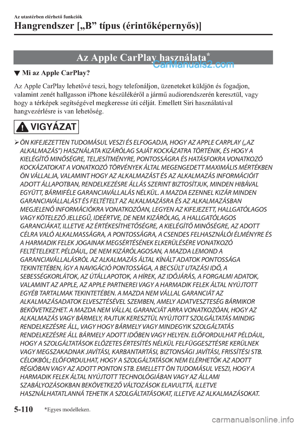 MAZDA MODEL 2 2019  Kezelési útmutató (in Hungarian) �$�]��$�S�S�O�H��&�D�U�3�O�D�\��K�D�V�]�Q�i�O�D�W�D�
▼�0�L��D�]��$�S�S�O�H��&�D�U�3�O�D�\�"
�$�]��$�S�S�O�H��&�D�U�3�O�D�\��O�H�K�H�W�Y�p��W�H�V�]�L���K�R�J�\��W�H�O�H�I�R�Q�i�O�M�R�