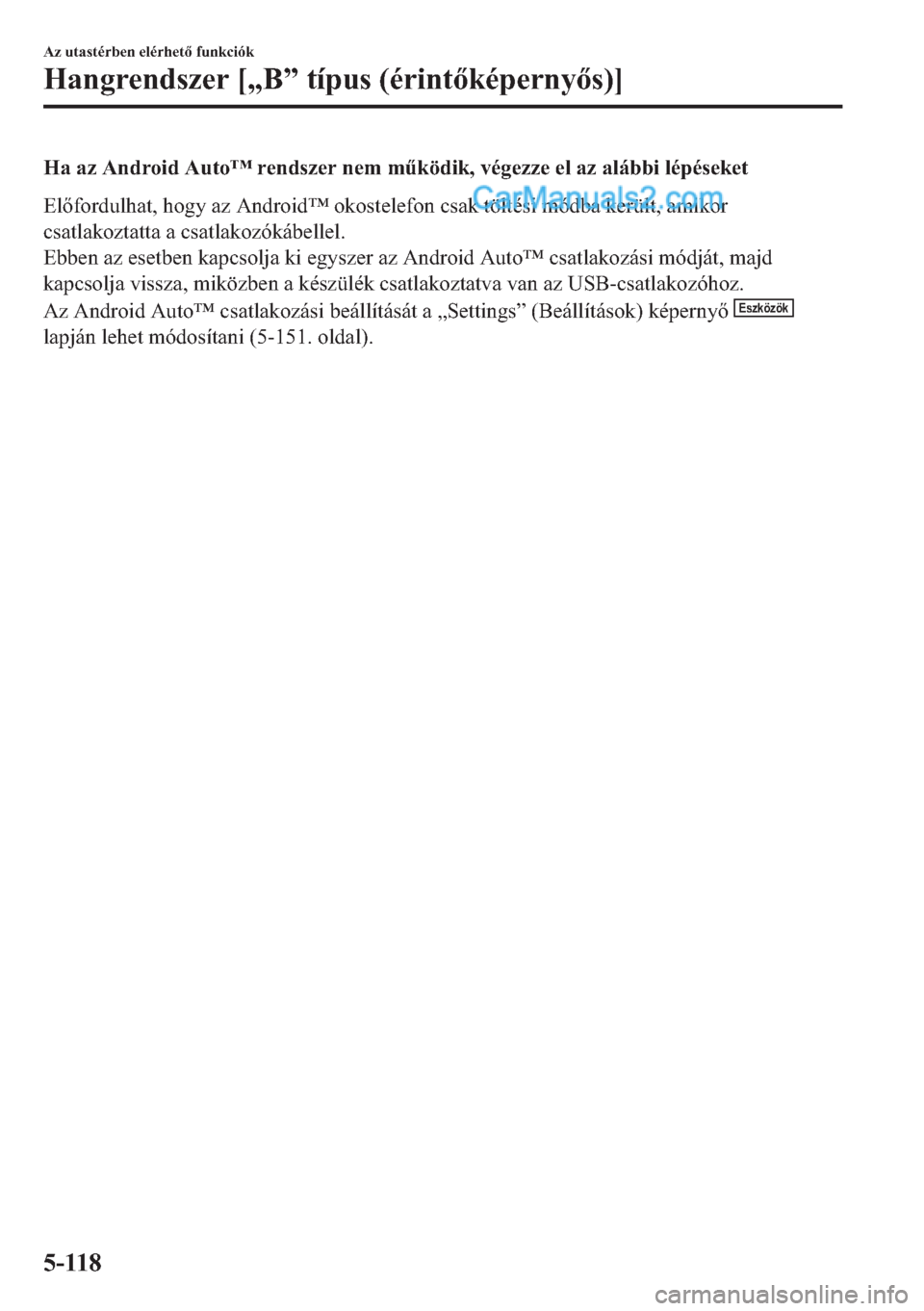 MAZDA MODEL 2 2019  Kezelési útmutató (in Hungarian) �+�D��D�]��$�Q�G�U�R�L�G��$�X�W�R�