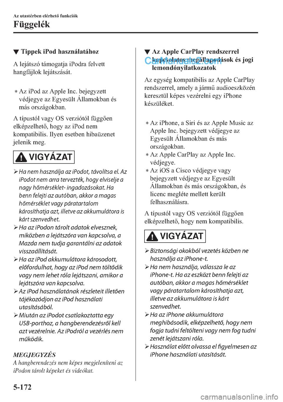 MAZDA MODEL 2 2019  Kezelési útmutató (in Hungarian) ▼�7�L�S�S�H�N��L�3�R�G��K�D�V�]�Q�i�O�D�W�i�K�R�]
�$��O�H�M�i�W�V�]�y��W�i�P�R�J�D�W�M�D��L�3�R�G�U�D��I�H�O�Y�H�W�W
�K�D�Q�J�I�i�M�O�R�N��O�H�M�i�W�V�]�i�V�i�W�
�
�
�$�]��L�3�R�G��D�]��