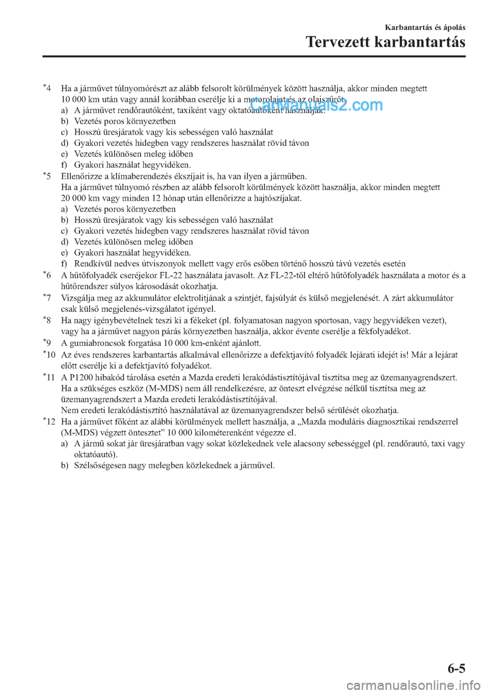 MAZDA MODEL 2 2019  Kezelési útmutató (in Hungarian) �
� �+�D��D��M�i�U�P&�Y�H�W��W�~�O�Q�\�R�P�y�U�p�V�]�W��D�]��D�O�i�E�E��I�H�O�V�R�U�R�O�W��N�|�U�