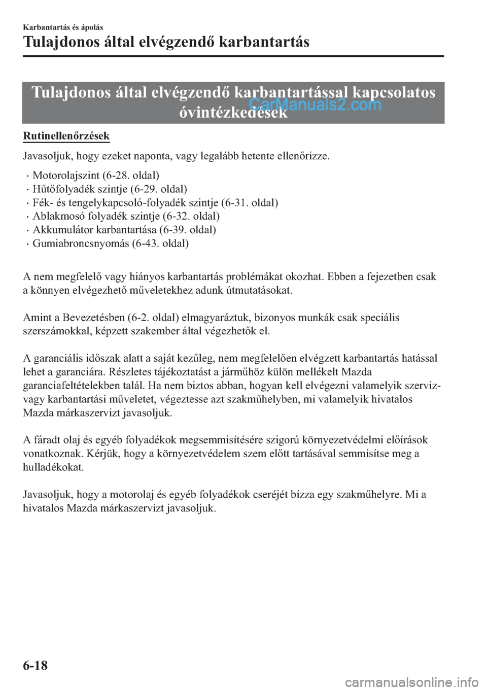 MAZDA MODEL 2 2019  Kezelési útmutató (in Hungarian) �7�X<004f0044004d0047005200510052005600030069004f00570044004f00030048004f00590070004a005d00480051004701180003004e0044005500450044005100570044005500570069005600560044004f0003004e00440053004600560052004
