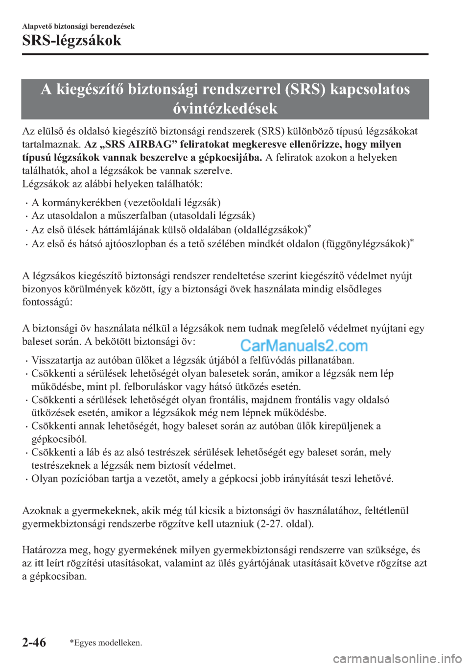 MAZDA MODEL 2 2019  Kezelési útmutató (in Hungarian) �$��N�L�H�J�p�V�]�t�W��E�L�]�W�R�Q�V�i�J�L��U�H�Q�G�V�]�H�U�U�H�O���6�5�6���N�D�S�F�V�R�O�D�W�R�V
�y�Y�L�Q�W�p�]�N�H�G�p�V�H�N
�$�]��H�O�