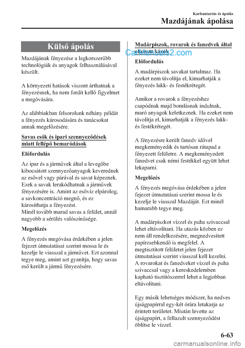 MAZDA MODEL 2 2019  Kezelési útmutató (in Hungarian) �.�
�0�D�]�G�i�M�i�Q�D�N��I�p�Q�\�H�]�p�V�H��D��O�H�J�N�R�U�V�]�H�U&�E�E
�W�H�F�K�Q�R�O�y�J�L�i�N��p�V��D�Q�\�D�J�R�N��I�H�O�K�D�V�]�Q�i�O�i�V�i�Y�D�O
�N�p�V�]�