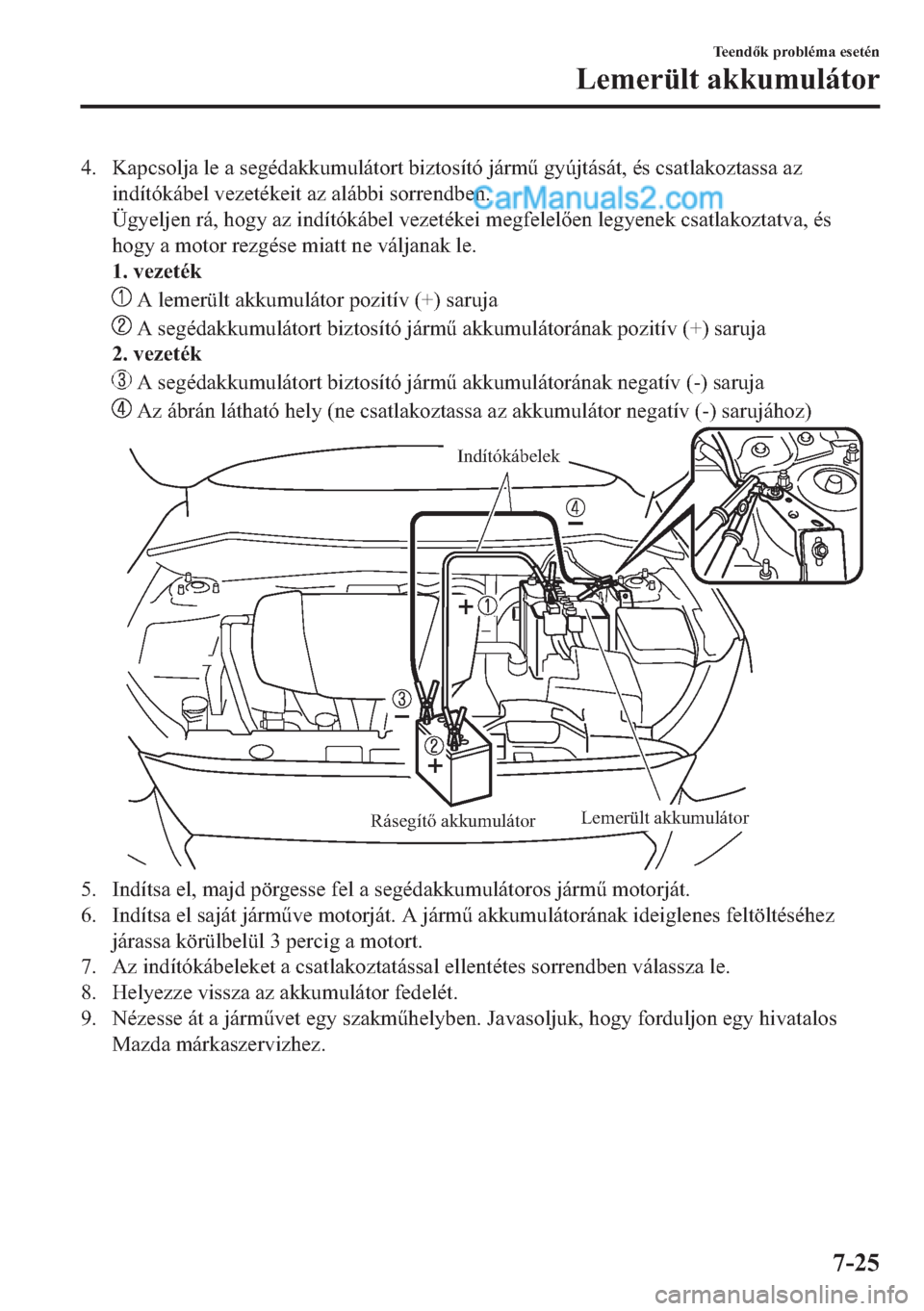MAZDA MODEL 2 2019  Kezelési útmutató (in Hungarian) �� �.�D�S�F�V�R�O�M�D��O�H��D��V�H�J�p�G�D�N�N�X�P�X�O�i�W�R�U�W��E�L�]�W�R�V�t�W�y��M�i�U�P&��J�\�~�M�W�i�V�i�W���p�V��F�V�D�W�O�D�N�R�]�W�D�V�V�D��D�]
�L�Q�G�t�W�y�N�i�E�H�O��Y�H�]�H�W
