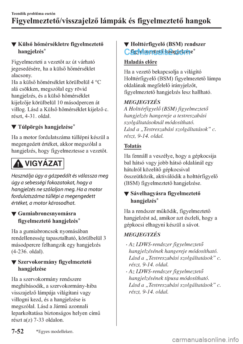 MAZDA MODEL 2 2019  Kezelési útmutató (in Hungarian) ▼�.�