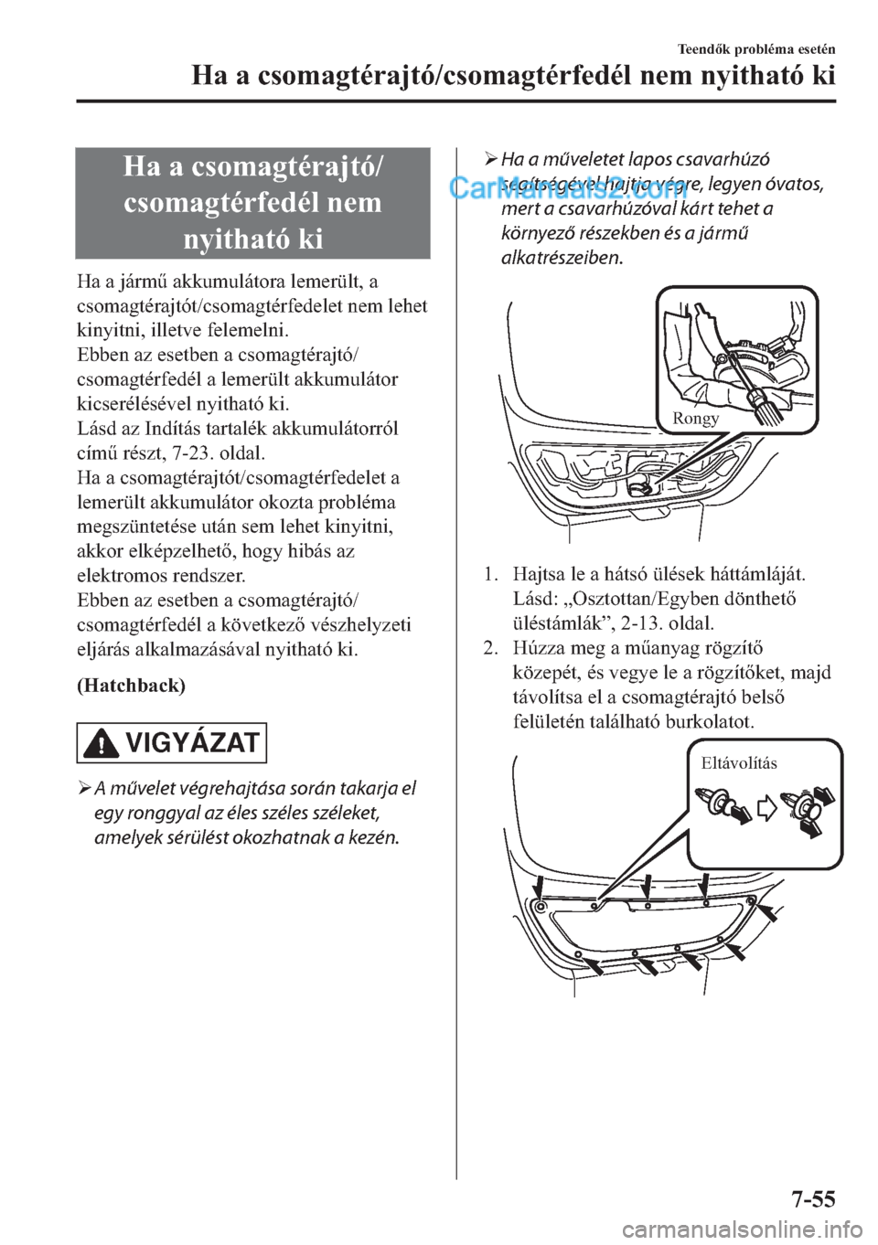 MAZDA MODEL 2 2019  Kezelési útmutató (in Hungarian) �+�D��D��F�V�R�P�D�J�W�p�U�D�M�W�y�
�F�V�R�P�D�J�W�p�U�I�H�G�p�O��Q�H�P
�Q�\�L�W�K�D�W�y��N�L
�+�D��D��M�i�U�P&��D�N�N�X�P�X�O�i�W�R�U�D��O�H�P�H�U�