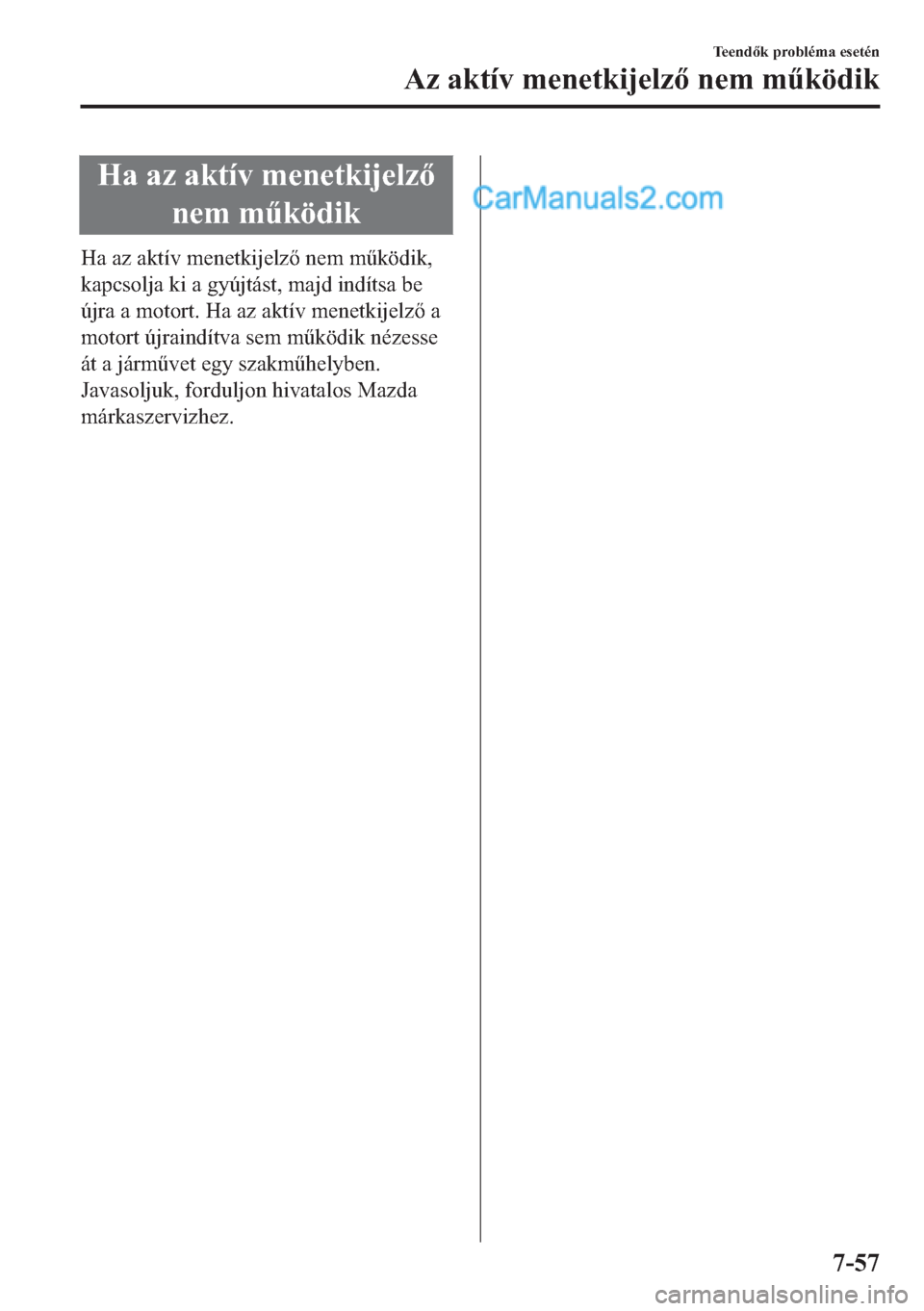 MAZDA MODEL 2 2019  Kezelési útmutató (in Hungarian) �+�D��D�]��D�N�W�t�Y��P�H�Q�H�W�N�L�M�H�O�]
�Q�H�P��P&�N�|�G�L�N
�+�D��D�]��D�N�W�t�Y��P�H�Q�H�W�N�L�M�H�O�]��Q�H�P��P&�N�|�G�L�N�
�N�D�S�F�V�R�O�M�D��N�L��D��J�\�~�M�W�i�V�W���P�