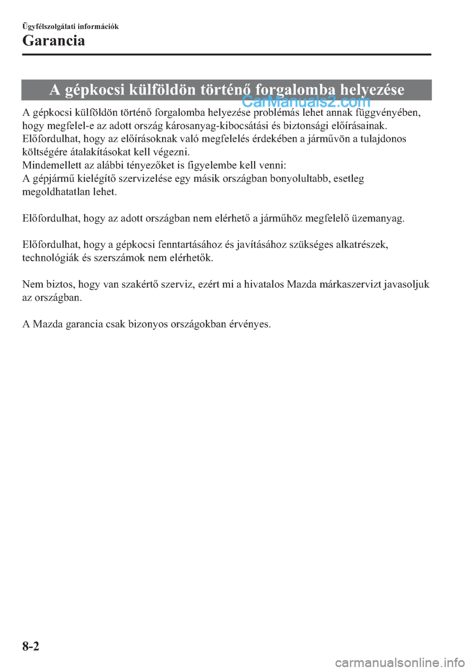 MAZDA MODEL 2 2019  Kezelési útmutató (in Hungarian) �$��J�p�S�N�R�F�V�L��N�