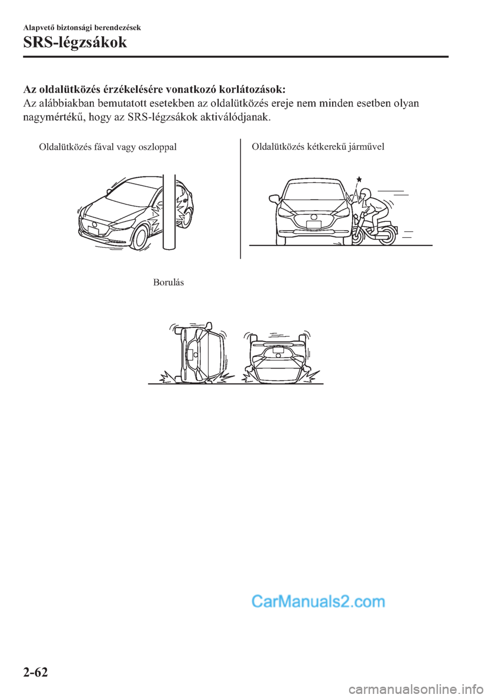 MAZDA MODEL 2 2019  Kezelési útmutató (in Hungarian) �$�]��R�O�G�D�O�