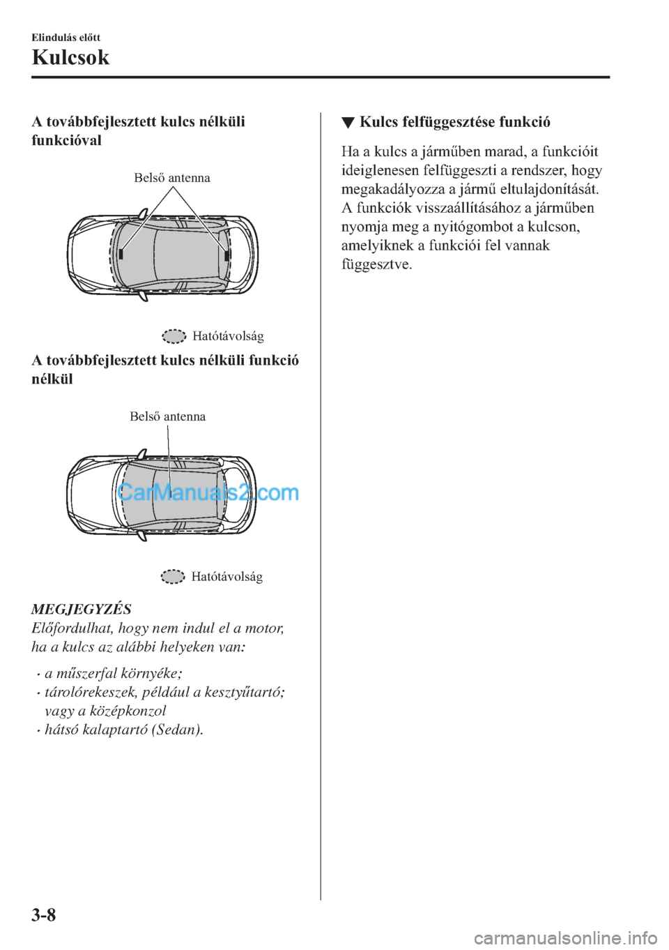 MAZDA MODEL 2 2019  Kezelési útmutató (in Hungarian) �$��W�R�Y�i�E�E�I�H�M�O�H�V�]�W�H�W�W��N�X�O�F�V��Q�p�O�N�
