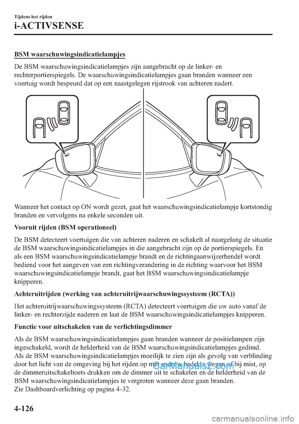 MAZDA MODEL 2 2019  Handleiding (in Dutch) �%�6�0��Z�D�D�U�V�F�K�X�Z�L�Q�J�V�L�Q�G�L�F�D�W�L�H�O�D�P�S�M�H�V
��H��%�6�0��Z�D�D�U�V�F�K�X�Z�L�Q�J�V�L�Q�G�L�F�D�W�L�H�O�D�P�S�M�H�V��]�L�M�Q��D�D�Q�J�H�E�U�D�F�K�W��R�S��G�H��O�L�Q�N�H�U�