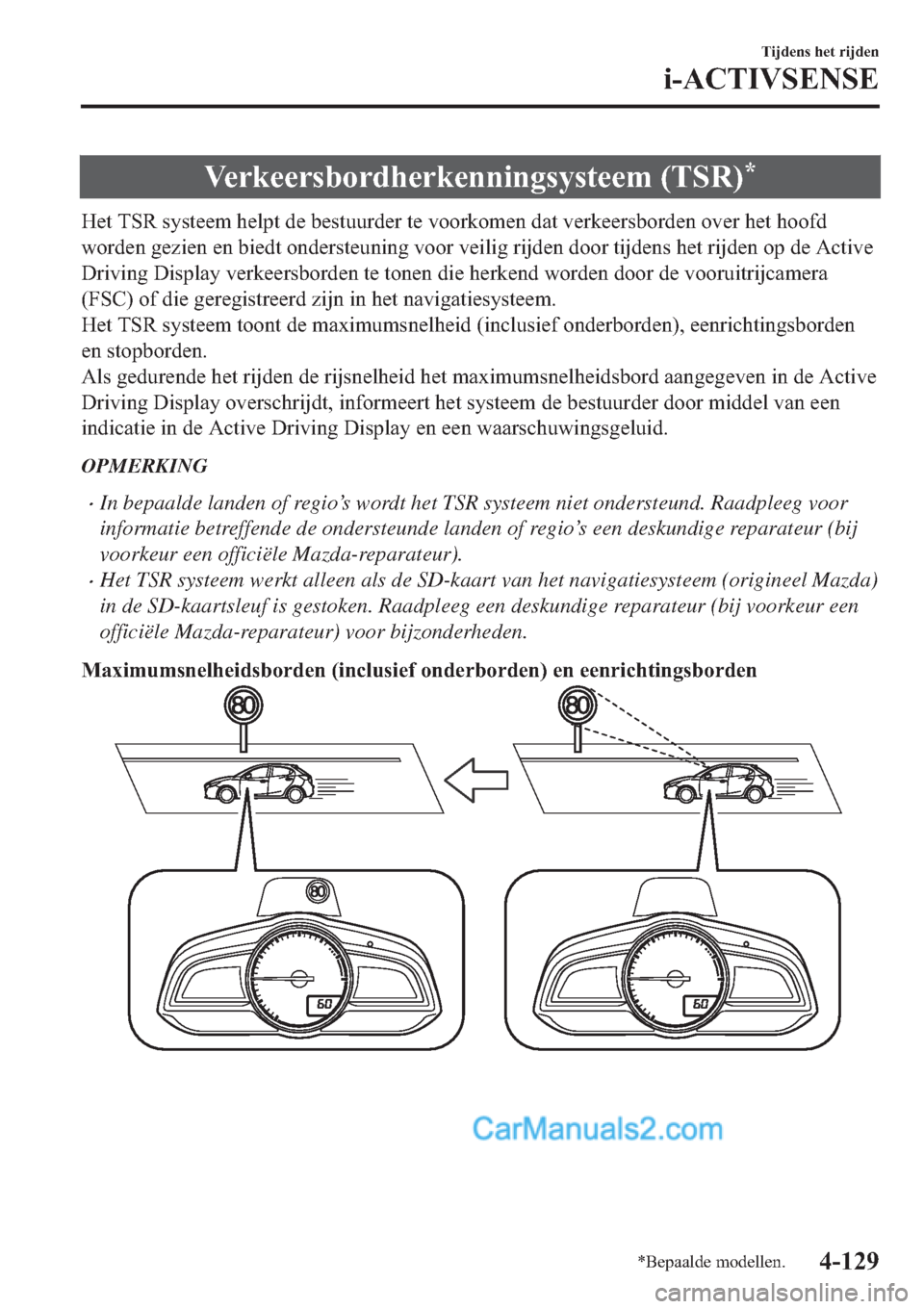 MAZDA MODEL 2 2019  Handleiding (in Dutch) �9�H�U�N�H�H�U�V�E�R�U�G�K�H�U�N�H�Q�Q�L�Q�J�V�\�V�W�H�H�P���7�6�5��
�+�H�W��7�6�5��V�\�V�W�H�H�P��K�H�O�S�W��G�H��E�H�V�W�X�X�U�G�H�U��W�H��Y�R�R�U�N�R�P�H�Q��G�D�W��Y�H�U�N�H�H�U�V�E�R�