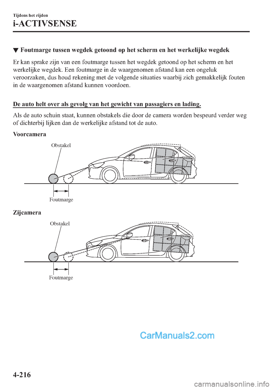 MAZDA MODEL 2 2019  Handleiding (in Dutch) ▼�)�R�X�W�P�D�U�J�H��W�X�V�V�H�Q��Z�H�J�G�H�N��J�H�W�R�R�Q�G��R�S��K�H�W��V�F�K�H�U�P��H�Q��K�H�W��Z�H�U�N�H�O�L�M�N�H��Z�H�J�G�H�N
�(�U��N�D�Q��V�S�U�D�N�H��]�L�M�Q��Y�D�Q��H�H�Q��I