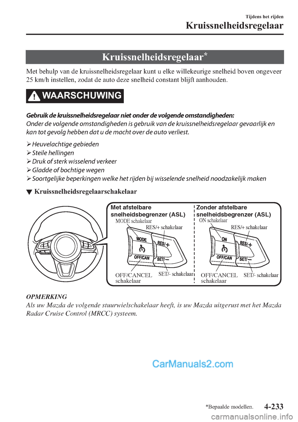 MAZDA MODEL 2 2019  Handleiding (in Dutch) �.�U�X�L�V�V�Q�H�O�K�H�L�G�V�U�H�J�H�O�D�D�U�
�0�H�W��E�H�K�X�O�S��Y�D�Q��G�H��N�U�X�L�V�V�Q�H�O�K�H�L�G�V�U�H�J�H�O�D�D�U��N�X�Q�W��X��H�O�N�H��Z�L�O�O�H�N�H�X�U�L�J�H��V�Q�H�O�K�H�L�G��E�