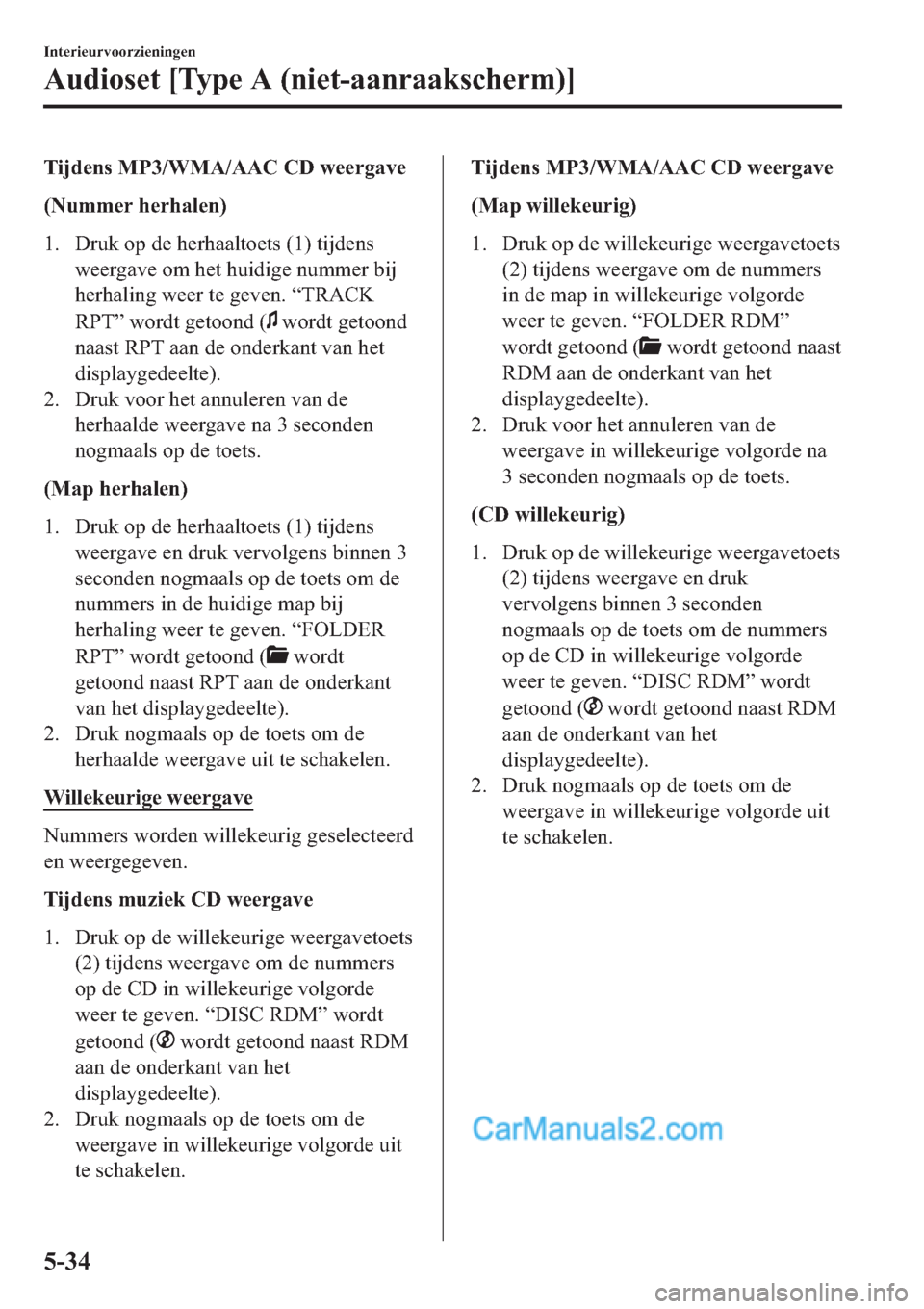 MAZDA MODEL 2 2019  Handleiding (in Dutch) �7�L�M�G�H�Q�V��0�3���:�0�$��$�$�&��&���Z�H�H�U�J�D�Y�H
��1�X�P�P�H�U��K�H�U�K�D�O�H�Q�
�� ��U�X�N��R�S��G�H��K�H�U�K�D�D�O�W�R�H�W�V������W�L�M�G�H�Q�V
�Z�H�H�U�J�D�Y�H��R�P��K