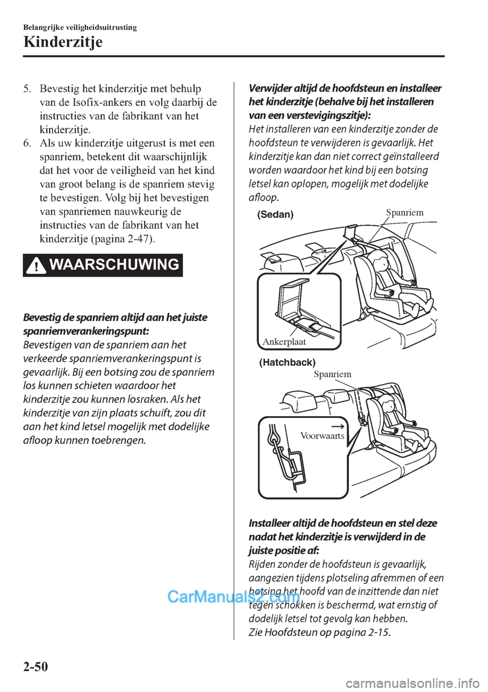 MAZDA MODEL 2 2019  Handleiding (in Dutch) �� �%�H�Y�H�V�W�L�J��K�H�W��N�L�Q�G�H�U�]�L�W�M�H��P�H�W��E�H�K�X�O�S
�Y�D�Q��G�H��,�V�R�I�L�[��D�Q�N�H�U�V��H�Q��Y�R�O�J��G�D�D�U�E�L�M��G�H
�L�Q�V�W�U�X�F�W�L�H�V��Y�D�Q��G�H��I�D�E�