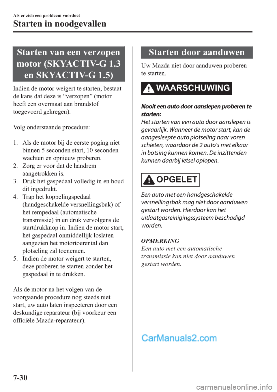 MAZDA MODEL 2 2019  Handleiding (in Dutch) �6�W�D�U�W�H�Q��Y�D�Q��H�H�Q��Y�H�U�]�R�S�H�Q
�P�R�W�R�U���6�.�<�$�&�7�,�9��*����
�H�Q��6�.�<�$�&�7�,�9��*�����
�,�Q�G�L�H�Q��G�H��P�R�W�R�U��Z�H�L�J�H�U�W��W�H��V�W�D�U�W�H�Q��