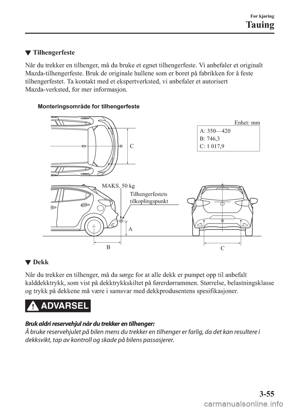 MAZDA MODEL 2 2019  Brukerhåndbok (in Norwegian) ▼�7�L�O�K�H�Q�J�H�U�I�H�V�W�H
�1�n�U��G�X��W�U�H�N�N�H�U��H�Q��W�L�O�K�H�Q�J�H�U���P�n��G�X��E�U�X�N�H��H�W��H�J�Q�H�W��W�L�O�K�H�Q�J�H�U�I�H�V�W�H���9�L��D�Q�E�H�I�D�O�H�U��H�W��R�U