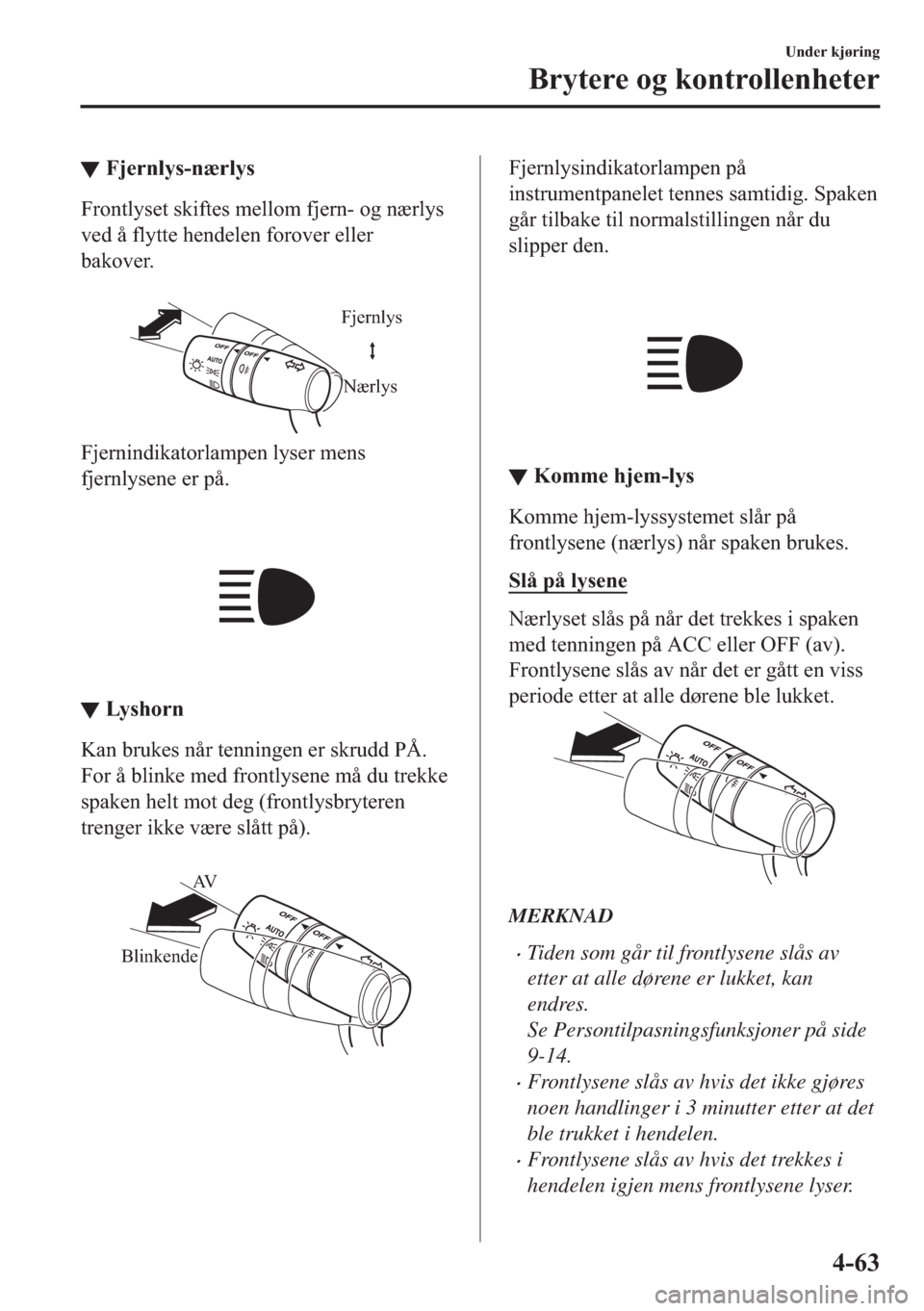 MAZDA MODEL 2 2019  Brukerhåndbok (in Norwegian) ▼�)�M�H�U�Q�O�\�V��Q�