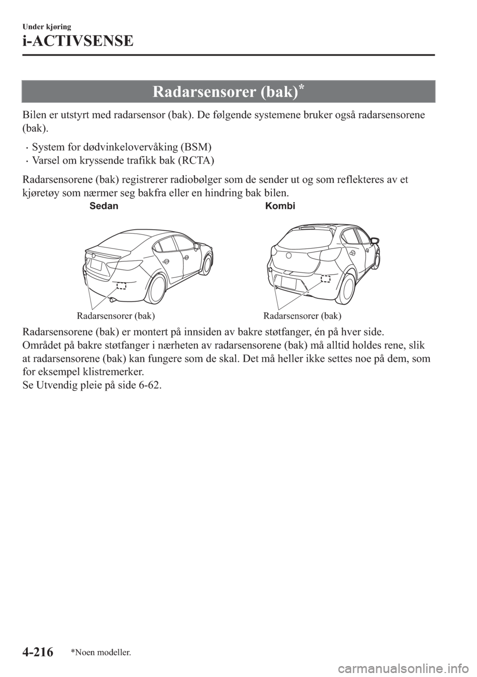 MAZDA MODEL 2 2019  Brukerhåndbok (in Norwegian) �5�D�G�D�U�V�H�Q�V�R�U�H�U���E�D�N��
�%�L�O�H�Q��H�U��X�W�V�W�\�U�W��P�H�G��U�D�G�D�U�V�H�Q�V�R�U���E�D�N�����H��I�
