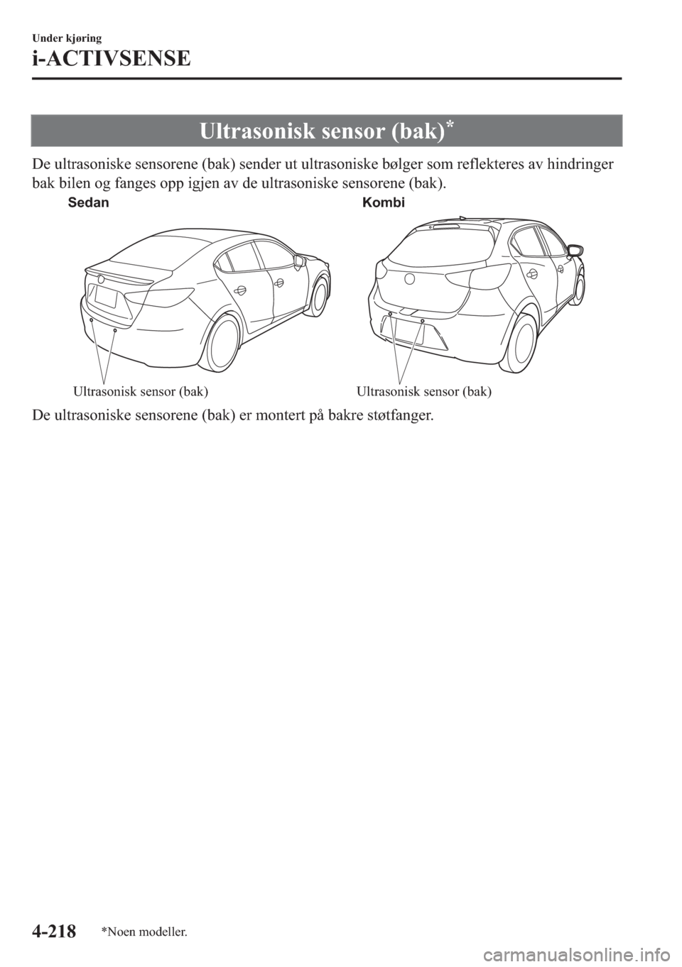 MAZDA MODEL 2 2019  Brukerhåndbok (in Norwegian) �8�O�W�U�D�V�R�Q�L�V�N��V�H�Q�V�R�U���E�D�N��
��H��X�O�W�U�D�V�R�Q�L�V�N�H��V�H�Q�V�R�U�H�Q�H���E�D�N���V�H�Q�G�H�U��X�W��X�O�W�U�D�V�R�Q�L�V�N�H��E�