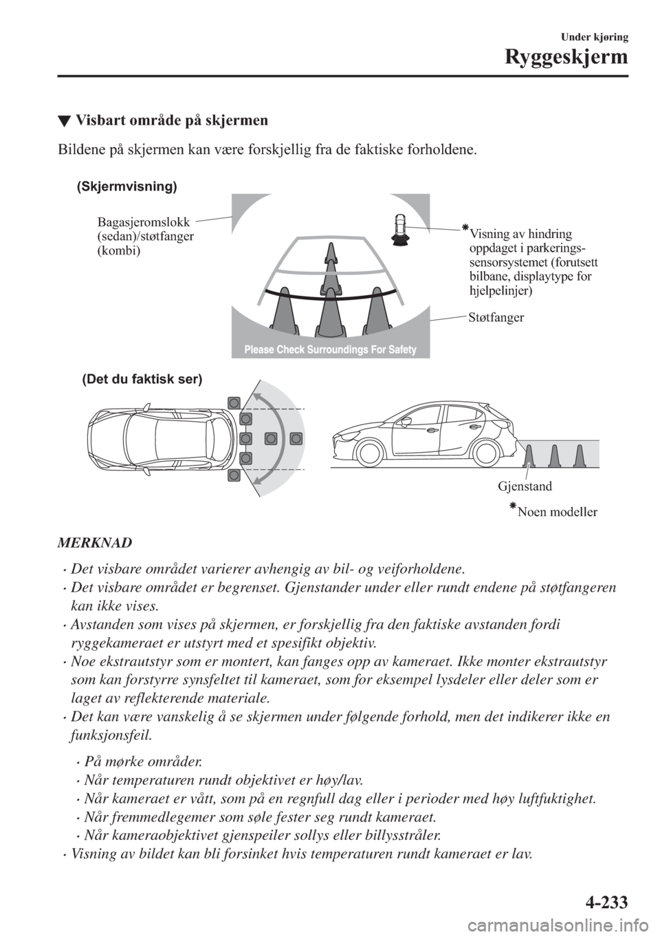 MAZDA MODEL 2 2019  Brukerhåndbok (in Norwegian) ▼�9�L�V�E�D�U�W��R�P�U�n�G�H��S�n��V�N�M�H�U�P�H�Q
�%�L�O�G�H�Q�H��S�n��V�N�M�H�U�P�H�Q��N�D�Q��Y�