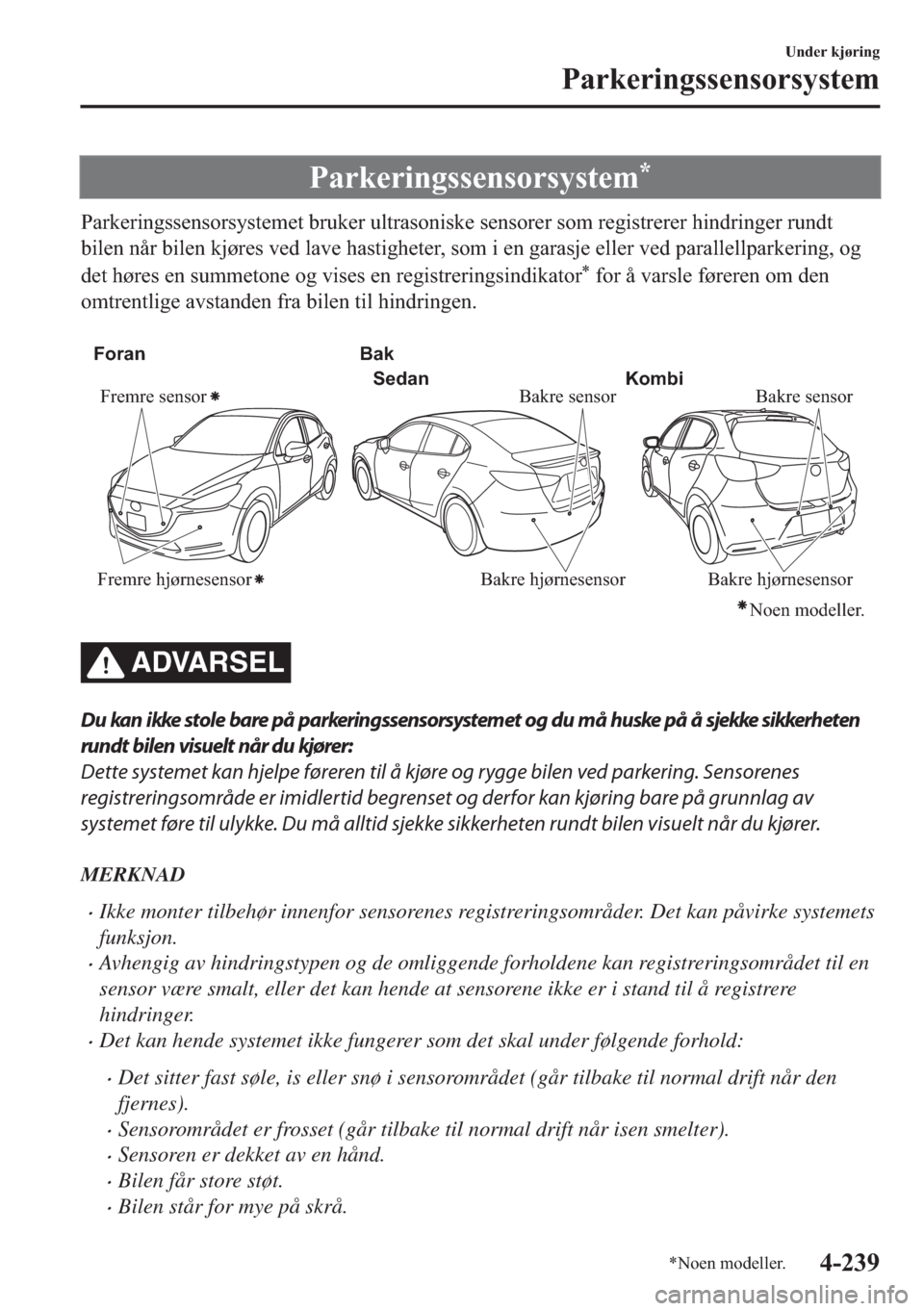 MAZDA MODEL 2 2019  Brukerhåndbok (in Norwegian) �3�D�U�N�H�U�L�Q�J�V�V�H�Q�V�R�U�V�\�V�W�H�P�
�3�D�U�N�H�U�L�Q�J�V�V�H�Q�V�R�U�V�\�V�W�H�P�H�W��E�U�X�N�H�U��X�O�W�U�D�V�R�Q�L�V�N�H��V�H�Q�V�R�U�H�U��V�R�P��U�H�J�L�V�W�U�H�U�H�U��K�L�Q�G�U�L�
