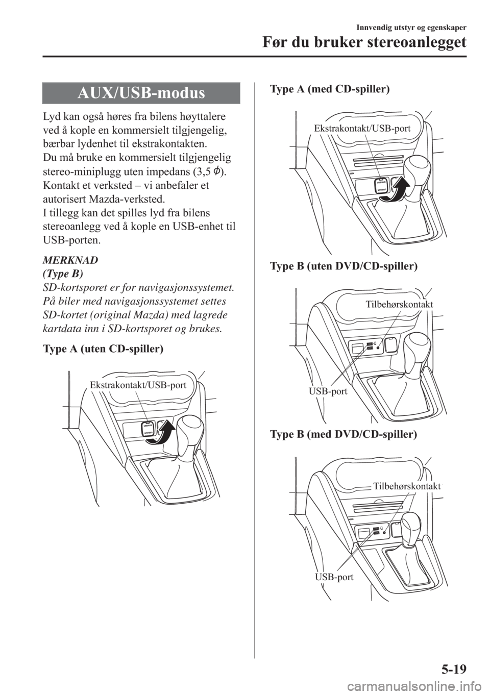 MAZDA MODEL 2 2019  Brukerhåndbok (in Norwegian) �$�8�;��8�6�%��P�R�G�X�V
�/�\�G��N�D�Q��R�J�V�n��K�