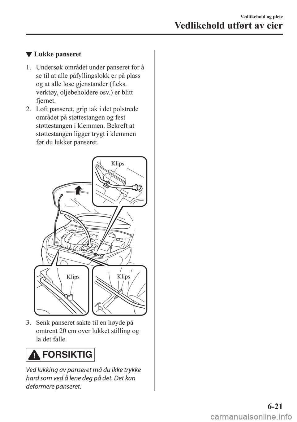 MAZDA MODEL 2 2019  Brukerhåndbok (in Norwegian) ▼�/�X�N�N�H��S�D�Q�V�H�U�H�W
�� �8�Q�G�H�U�V�