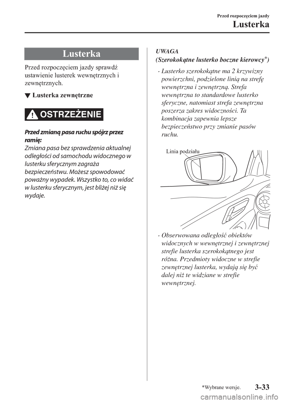 MAZDA MODEL 2 2019  Instrukcja Obsługi (in Polish) �/�X�V�W�H�U�N�D
�3�U�]�H�G��U�R�]�S�R�F�]
�F�L�H�P��M�D�]�G�\��V�S�U�D�Z�G(
�X�V�W�D�Z�L�H�Q�L�H��O�X�V�W�H�U�H�N��Z�H�Z�Q
�W�U�]�Q�\�F�K��L
�]�H�Z�Q
�W�U�]�Q�\�F�K�
▼�/�X�V�W�H�U�N�D��