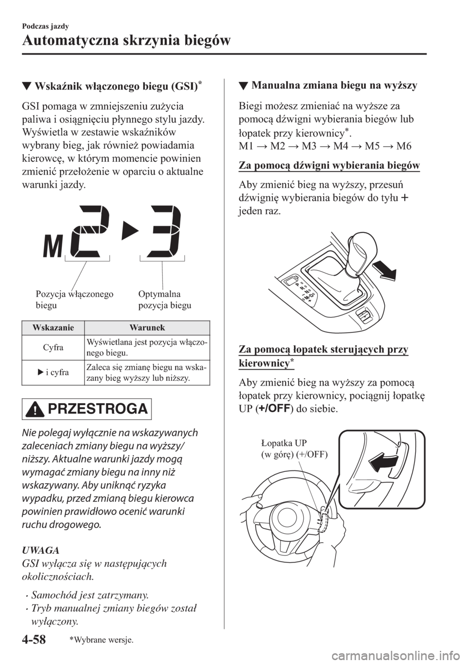 MAZDA MODEL 2 2019  Instrukcja Obsługi (in Polish) ▼�:�V�N�D(�Q�L�N��Z�á�F�]�R�Q�H�J�R��E�L�H�J�X���*�6�,��
�*�6�,��S�R�P�D�J�D��Z��]�P�Q�L�H�M�V�]�H�Q�L�X��]�X*�\�F�L�D
�S�D�O�L�Z�D��L��R�V�L�J�Q�L
�F�L�X��S�