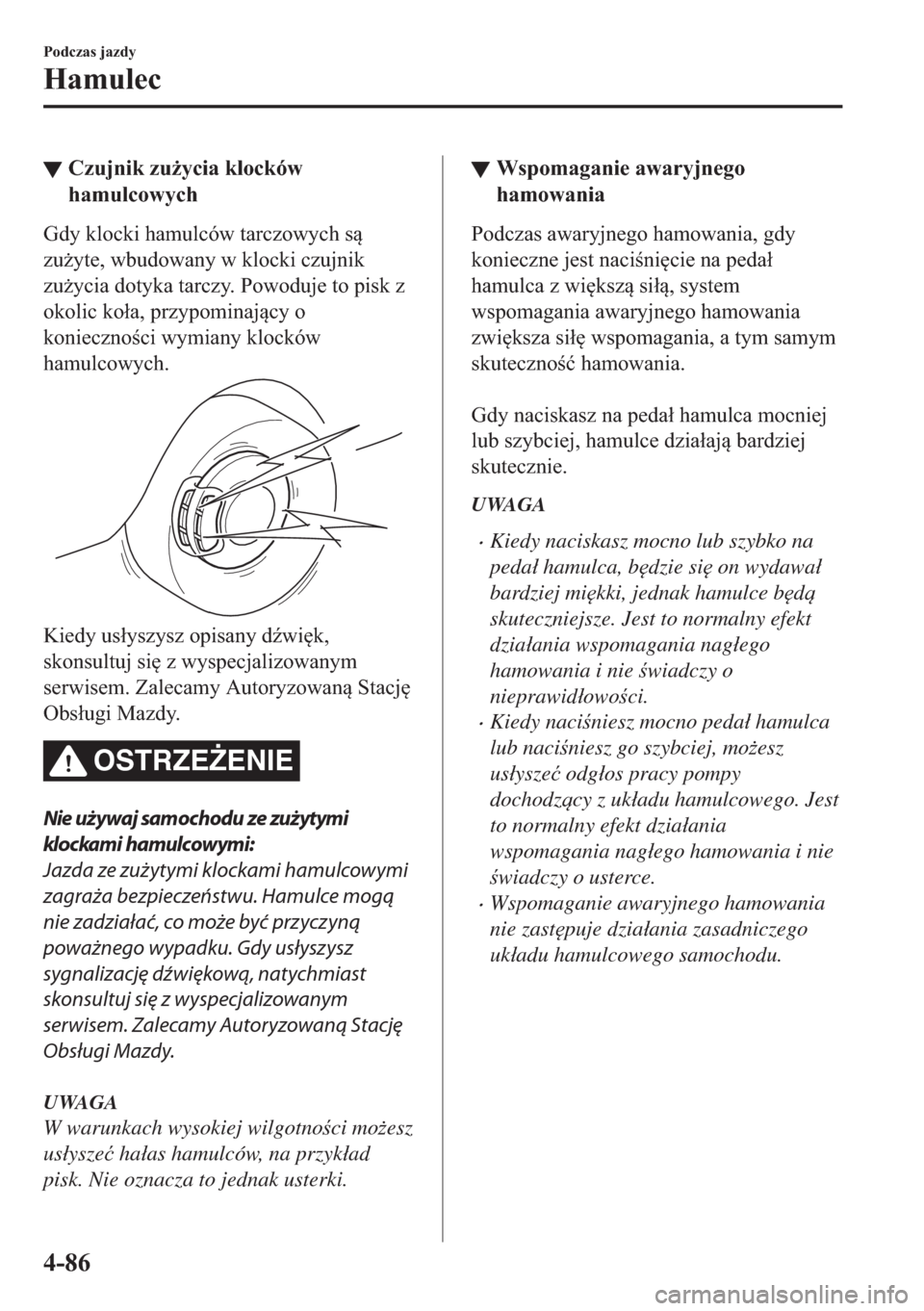 MAZDA MODEL 2 2019  Instrukcja Obsługi (in Polish) ▼�&�]�X�M�Q�L�N��]�X*�\�F�L�D��N�O�R�F�N�y�Z
�K�D�P�X�O�F�R�Z�\�F�K
�*�G�\��N�O�R�F�N�L��K�D�P�X�O�F�y�Z��W�D�U�F�]�R�Z�\�F�K��V
�]�X*�\�W�H���Z�E�X�G�R�Z�D�Q�\��Z��N�O�R�F�N�L��F�]�X