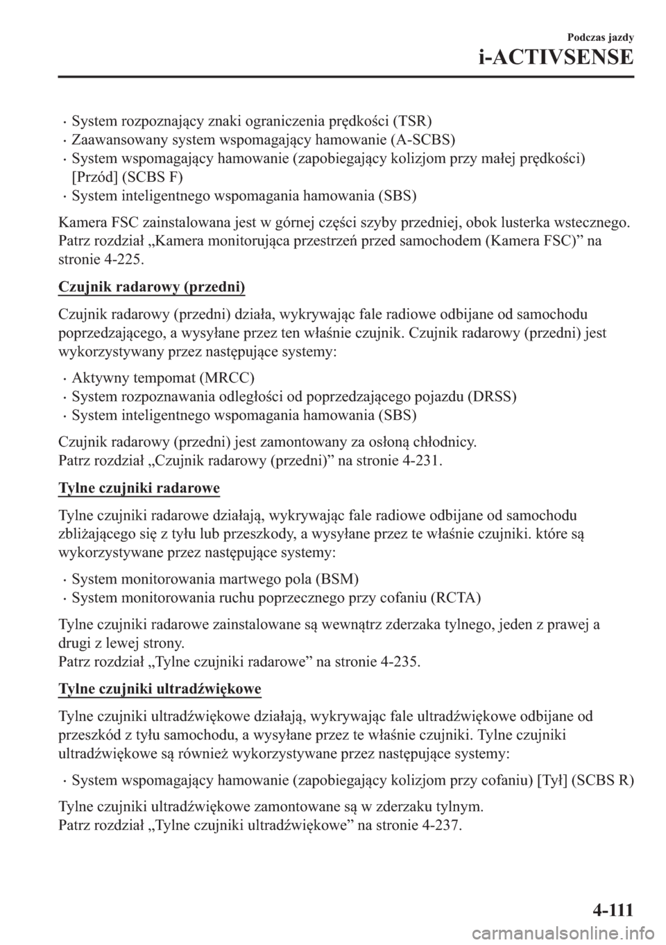 MAZDA MODEL 2 2019  Instrukcja Obsługi (in Polish) �x�6�\�V�W�H�P��U�R�]�S�R�]�Q�D�M�F�\��]�Q�D�N�L��R�J�U�D�Q�L�F�]�H�Q�L�D��S�U
�G�N�R�F�L���7�6�5�
�x�=�D�D�Z�D�Q�V�R�Z�D�Q�\��V�\�V�W�H�P��Z�V�S�R�P�D�J�D�M�F�\��K�D�P�R�Z�D�Q�L�H��