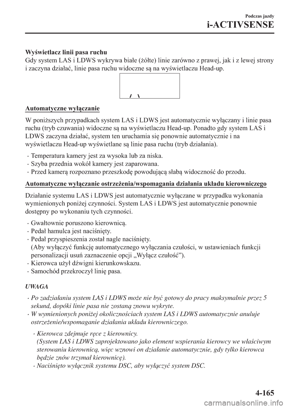 MAZDA MODEL 2 2019  Instrukcja Obsługi (in Polish) �:�\�Z�L�H�W�O�D�F�]��O�L�Q�L�L��S�D�V�D��U�X�F�K�X
�*�G�\��V�\�V�W�H�P��/�$�6��L��/��:�6��Z�\�N�U�\�Z�D��E�L�D�