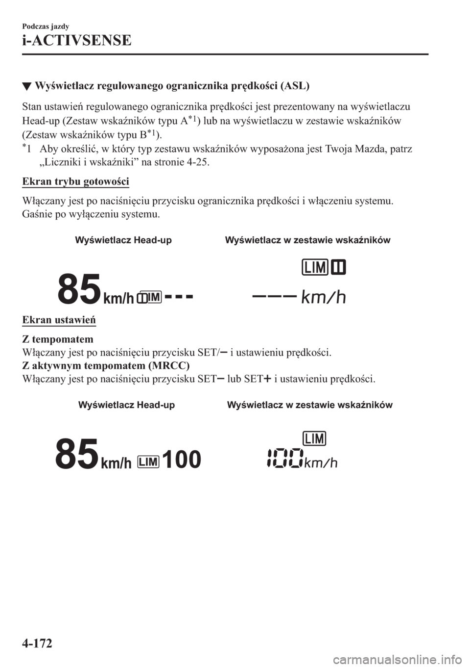 MAZDA MODEL 2 2019  Instrukcja Obsługi (in Polish) ▼�:�\�Z�L�H�W�O�D�F�]��U�H�J�X�O�R�Z�D�Q�H�J�R��R�J�U�D�Q�L�F�]�Q�L�N�D��S�U
�G�N�R�F�L���$�6�/�
�6�W�D�Q��X�V�W�D�Z�L�H��U�H�J�X�O�R�Z�D�Q�H�J�R��R�J�U�D�Q�L�F�]�Q�L�N�D��S�U
�G�N