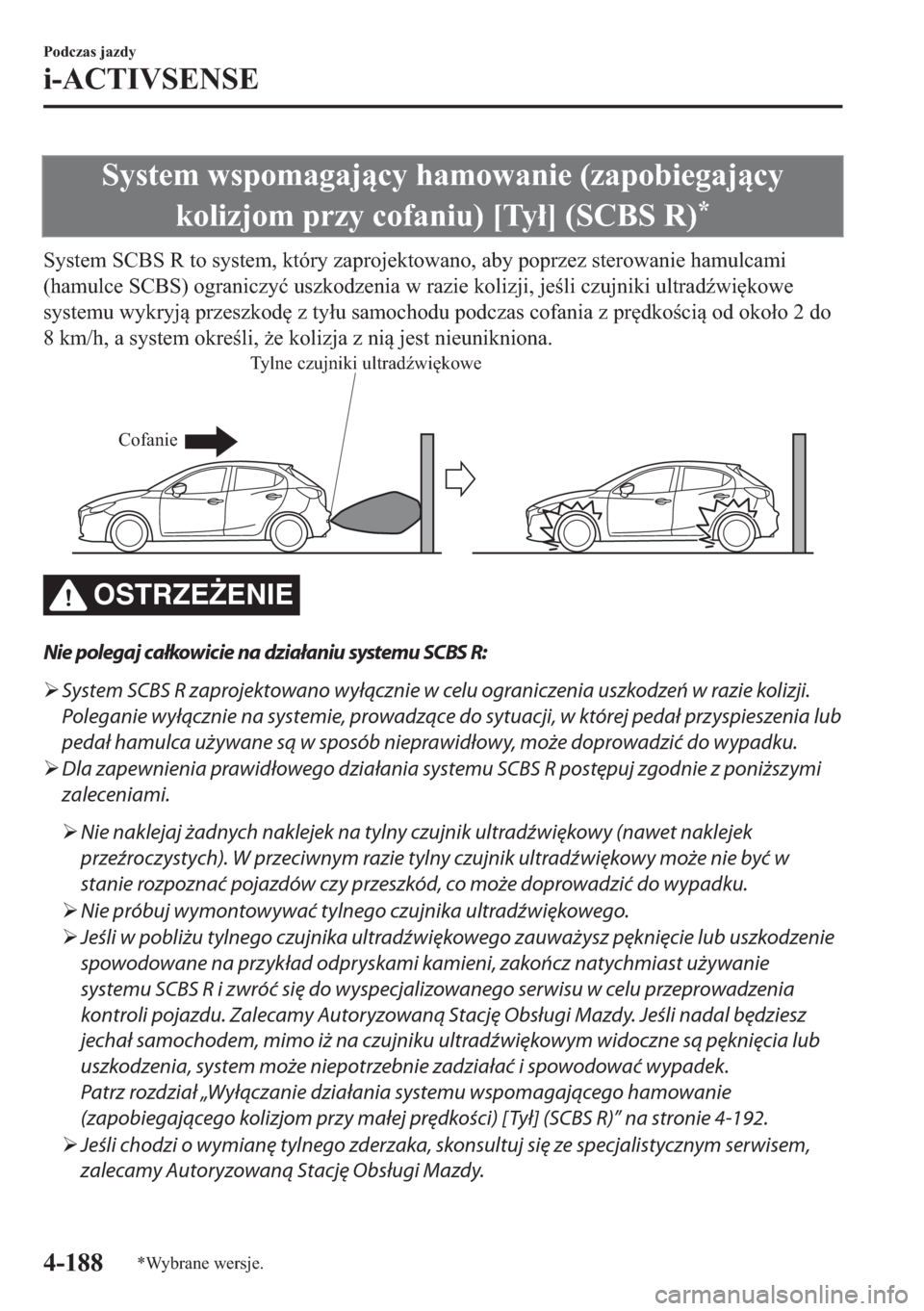 MAZDA MODEL 2 2019  Instrukcja Obsługi (in Polish) �6�\�V�W�H�P��Z�V�S�R�P�D�J�D�M�F�\��K�D�P�R�Z�D�Q�L�H���]�D�S�R�E�L�H�J�D�M�F�\
�N�R�O�L�]�M�R�P��S�U�]�\��F�R�I�D�Q�L�X���>�7�\�