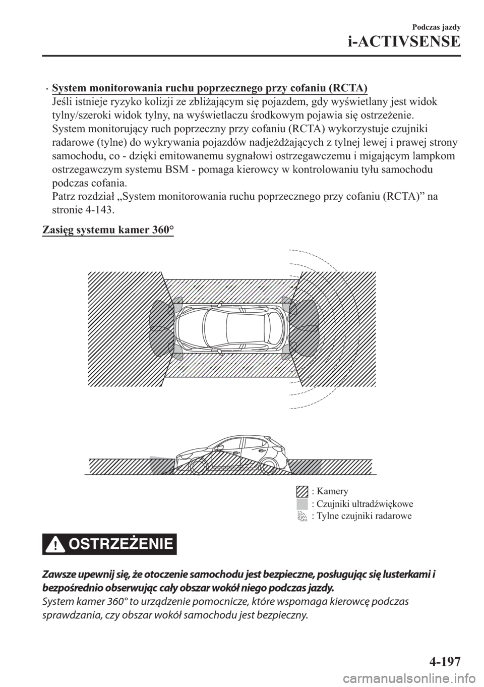 MAZDA MODEL 2 2019  Instrukcja Obsługi (in Polish) �x�6�\�V�W�H�P��P�R�Q�L�W�R�U�R�Z�D�Q�L�D��U�X�F�K�X��S�R�S�U�]�H�F�]�Q�H�J�R��S�U�]�\��F�R�I�D�Q�L�X���5�&�7�$�
�-�H�O�L��L�V�W�Q�L�H�M�H��U�\�]�\�N�R��N�R�O�L�]�M�L��]�H��]�E�O�L*�D�