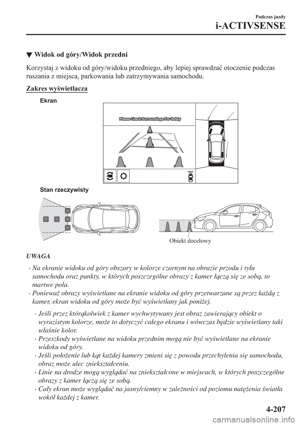 MAZDA MODEL 2 2019  Instrukcja Obsługi (in Polish) ▼�:�L�G�R�N��R�G��J�y�U�\��:�L�G�R�N��S�U�]�H�G�Q�L
�.�R�U�]�\�V�W�D�M��]��Z�L�G�R�N�X��R�G��J�y�U�\��Z�L�G�R�N�X��S�U�]�H�G�Q�L�H�J�R���D�E�\��O�H�S�L�H�M��V�S�U�D�Z�G�]�D�