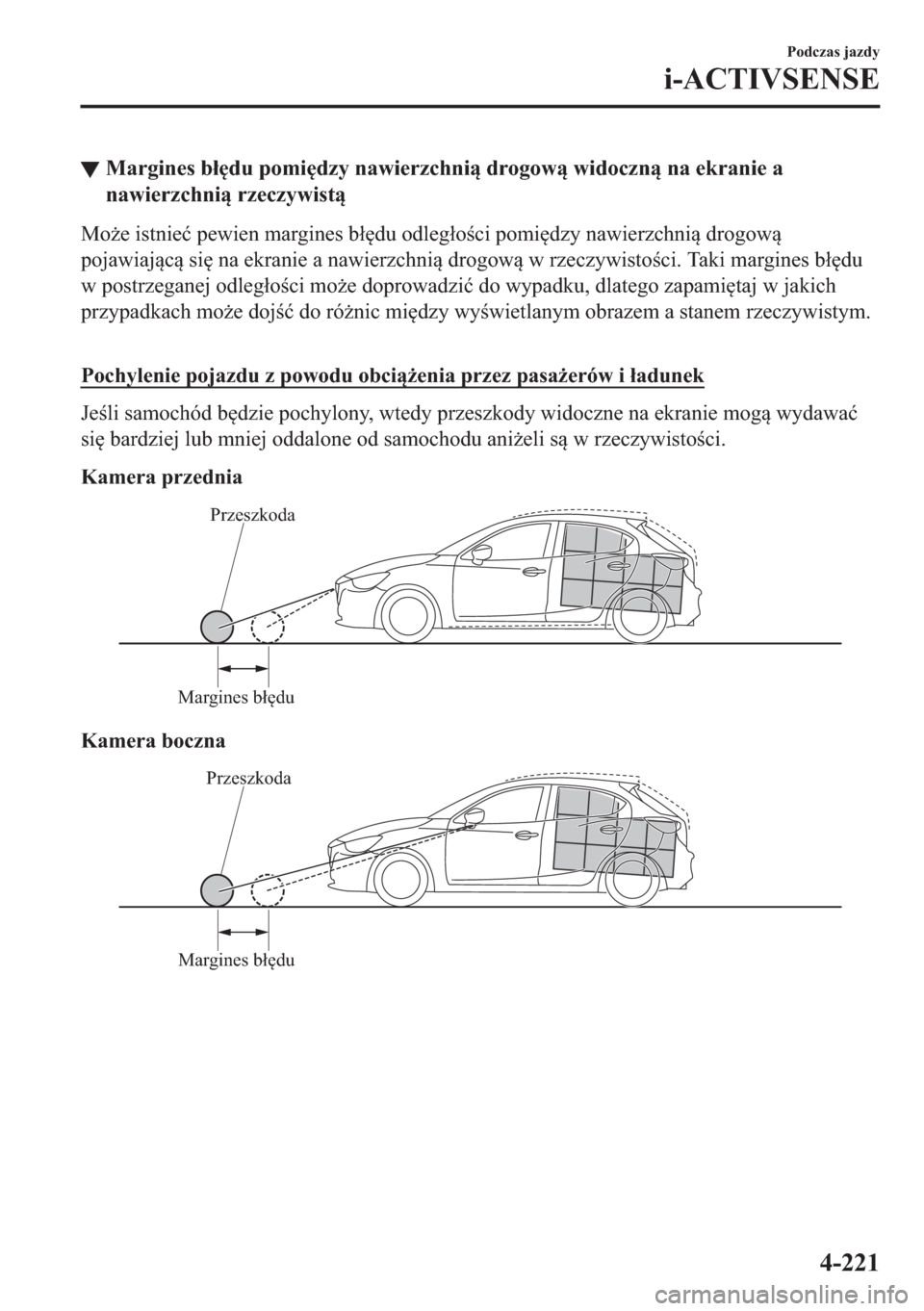 MAZDA MODEL 2 2019  Instrukcja Obsługi (in Polish) ▼�0�D�U�J�L�Q�H�V��E�á
�G�X��S�R�P�L
�G�]�\��Q�D�Z�L�H�U�]�F�K�Q�L��G�U�R�J�R�Z��Z�L�G�R�F�]�Q��Q�D��H�N�U�D�Q�L�H��D
�Q�D�Z�L�H�U�]�F�K�Q�L��U�]�H�F�]�\�Z�L�V�W
�0�R*�H��L�V