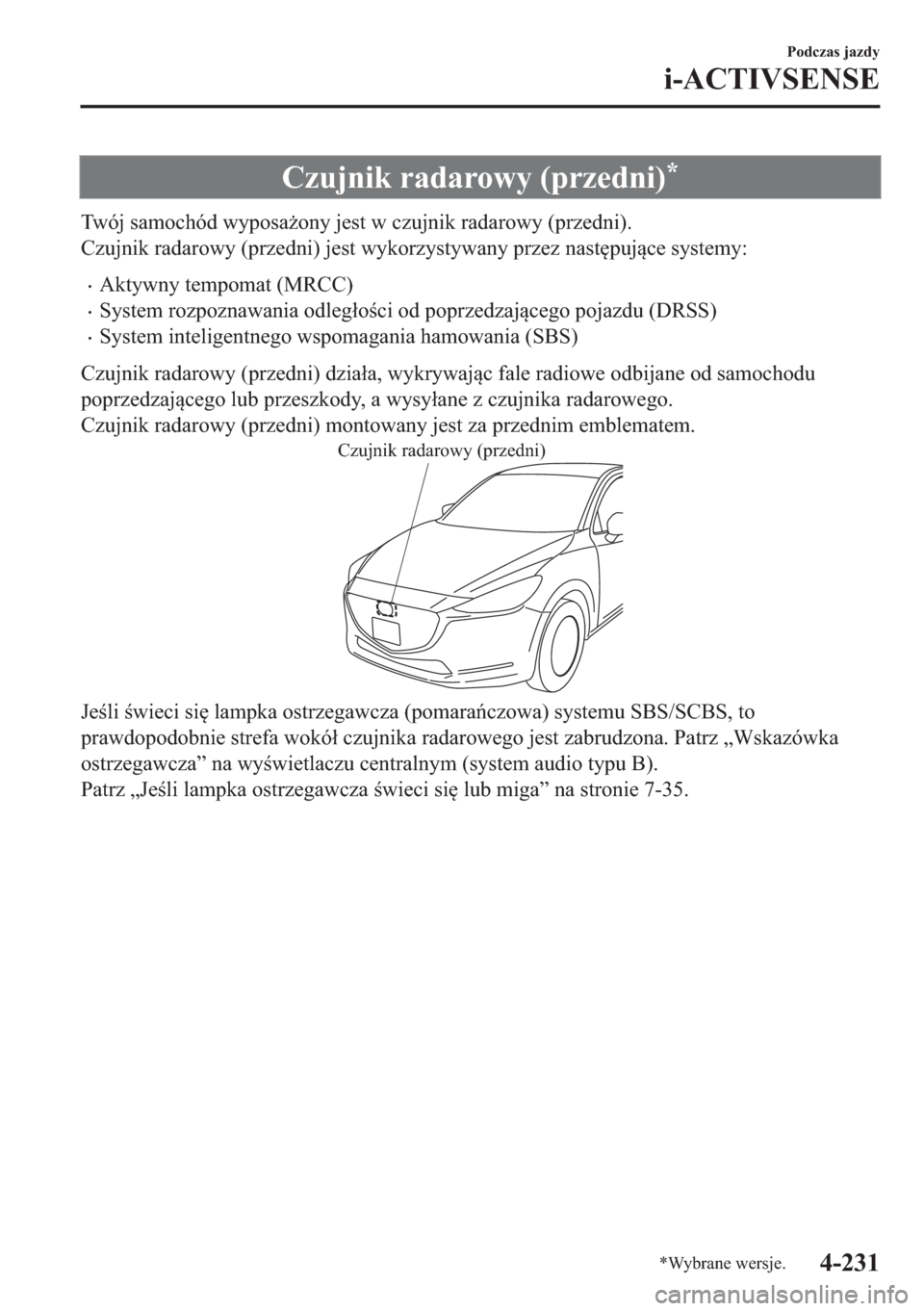 MAZDA MODEL 2 2019  Instrukcja Obsługi (in Polish) �&�]�X�M�Q�L�N��U�D�G�D�U�R�Z�\���S�U�]�H�G�Q�L��
�7�Z�y�M��V�D�P�R�F�K�y�G��Z�\�S�R�V�D*�R�Q�\��M�H�V�W��Z��F�]�X�M�Q�L�N��U�D�G�D�U�R�Z�\���S�U�]�H�G�Q�L��
�&�]�X�M�Q�L�N��U�D�G�D�U