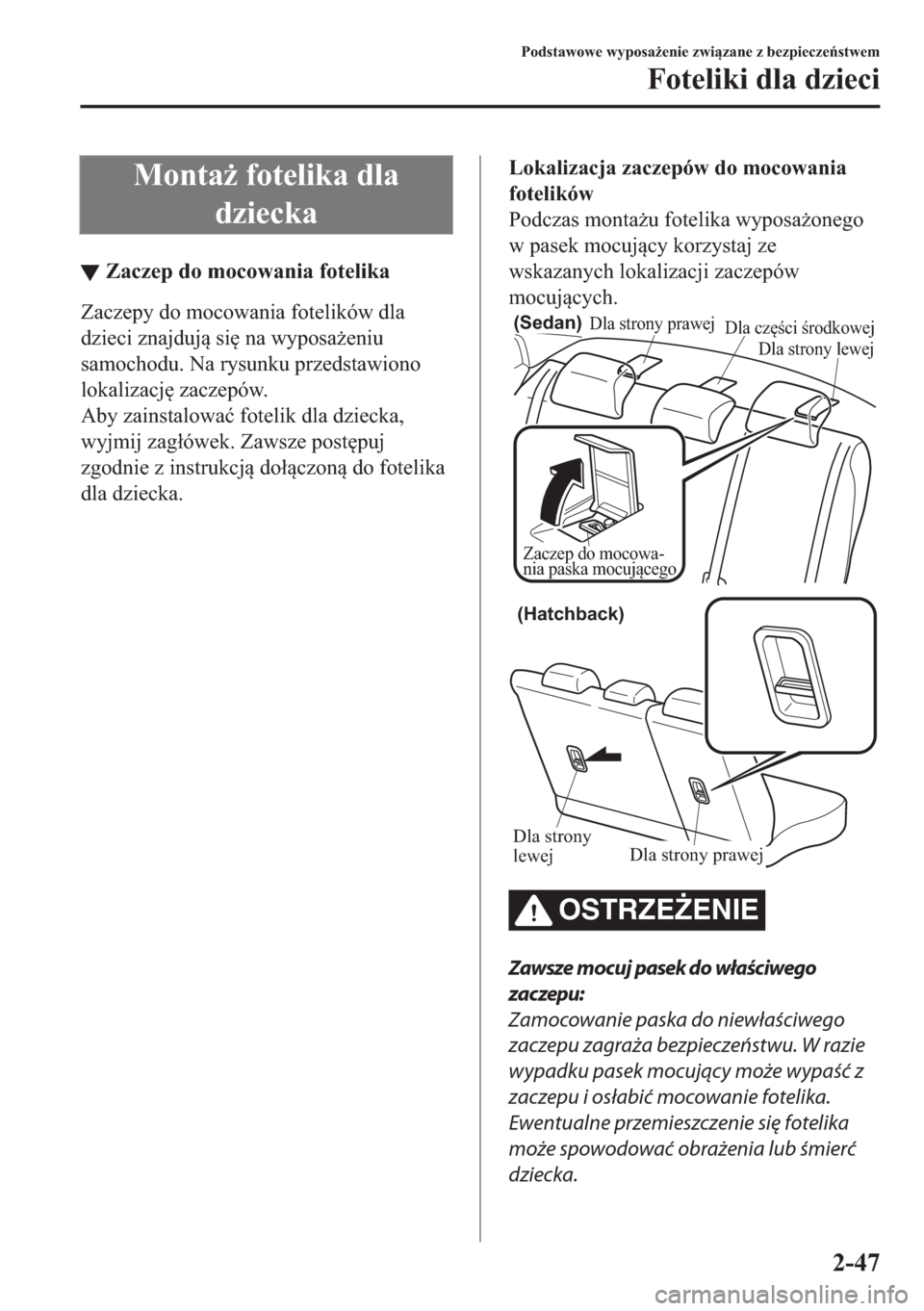 MAZDA MODEL 2 2019  Instrukcja Obsługi (in Polish) �0�R�Q�W�D*��I�R�W�H�O�L�N�D��G�O�D
�G�]�L�H�F�N�D
▼�=�D�F�]�H�S��G�R��P�R�F�R�Z�D�Q�L�D��I�R�W�H�O�L�N�D
�=�D�F�]�H�S�\��G�R��P�R�F�R�Z�D�Q�L�D��I�R�W�H�O�L�N�y�Z��G�O�D
�G�]�L�H�F�L��]�