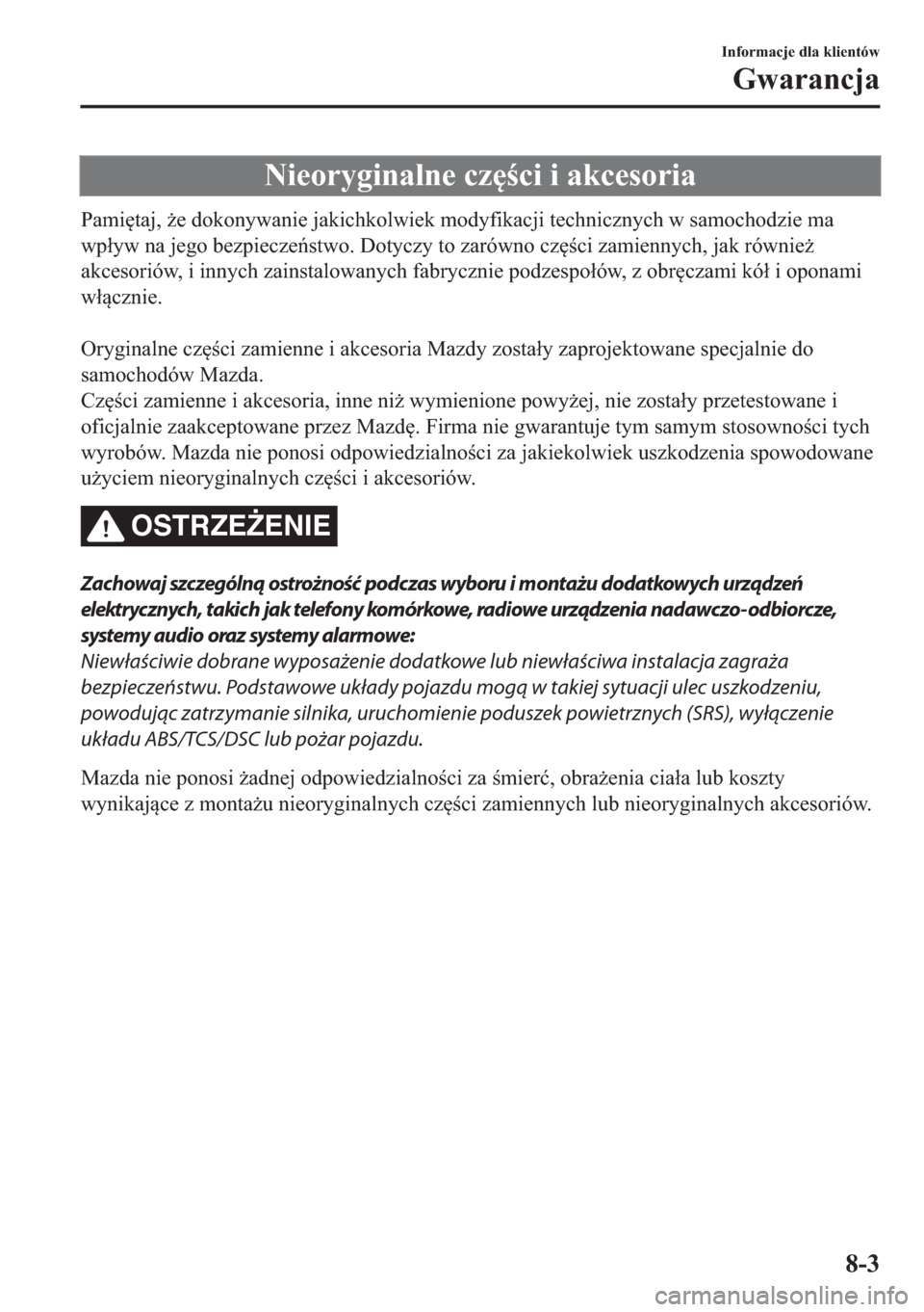 MAZDA MODEL 2 2019  Instrukcja Obsługi (in Polish) �1�L�H�R�U�\�J�L�Q�D�O�Q�H��F�]
�F�L��L��D�N�F�H�V�R�U�L�D
�3�D�P�L
�W�D�M��*�H��G�R�N�R�Q�\�Z�D�Q�L�H��M�D�N�L�F�K�N�R�O�Z�L�H�N��P�R�G�\�I�L�N�D�F�M�L��W�H�F�K�Q�L�F�]�Q�\�F�K��Z��V�